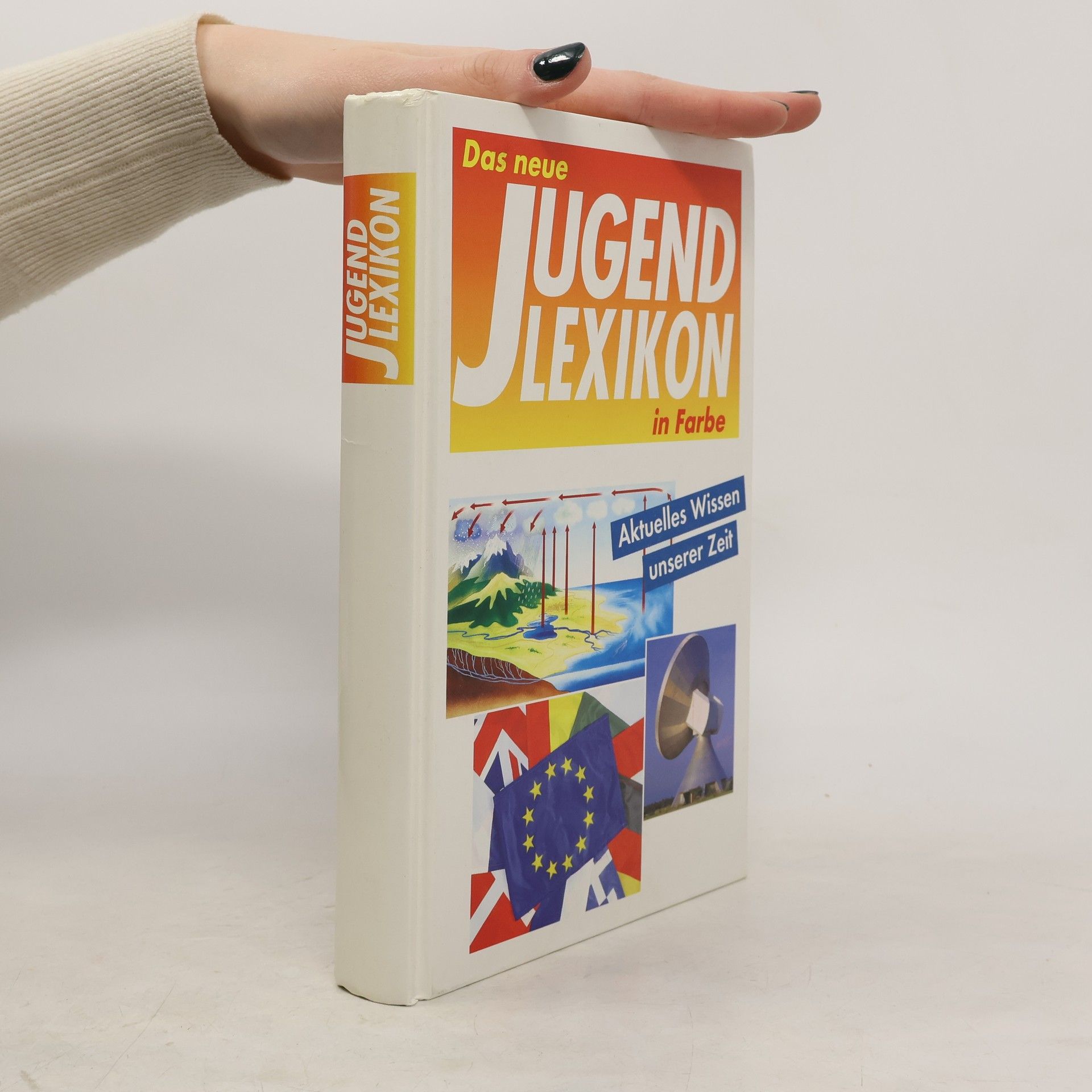 Autorenkollektiv Das neue Jugend Lexikon in Farbe; Aktuelles Wissen unserer Zeit