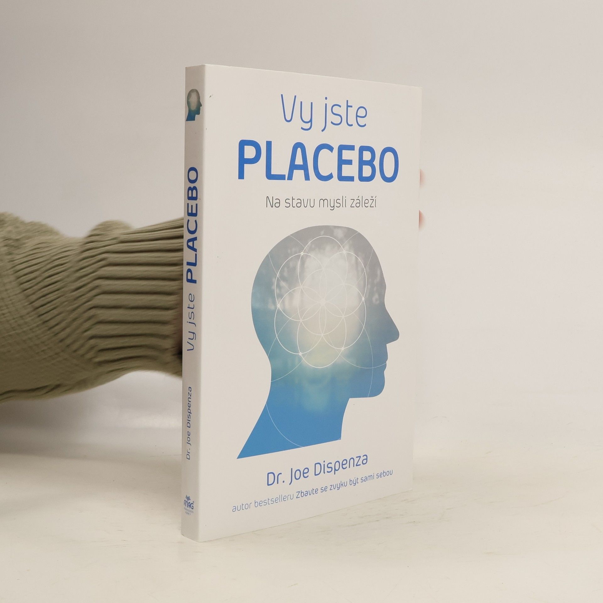 Vy jste placebo