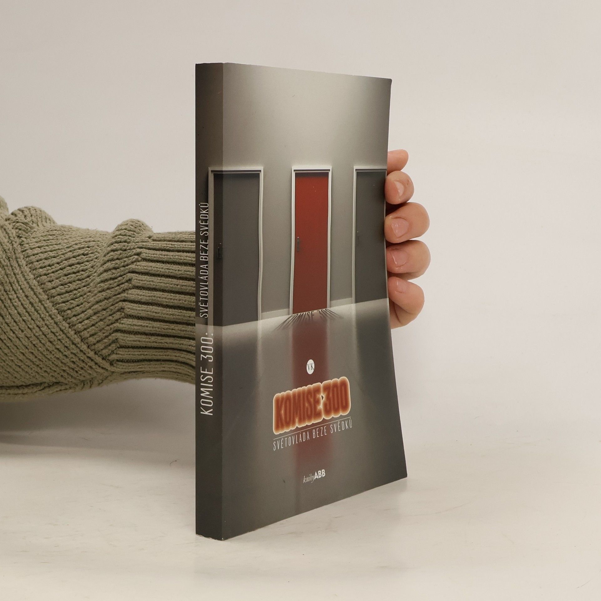 Kolektiv autorů Komise 300: světovláda beze svědků