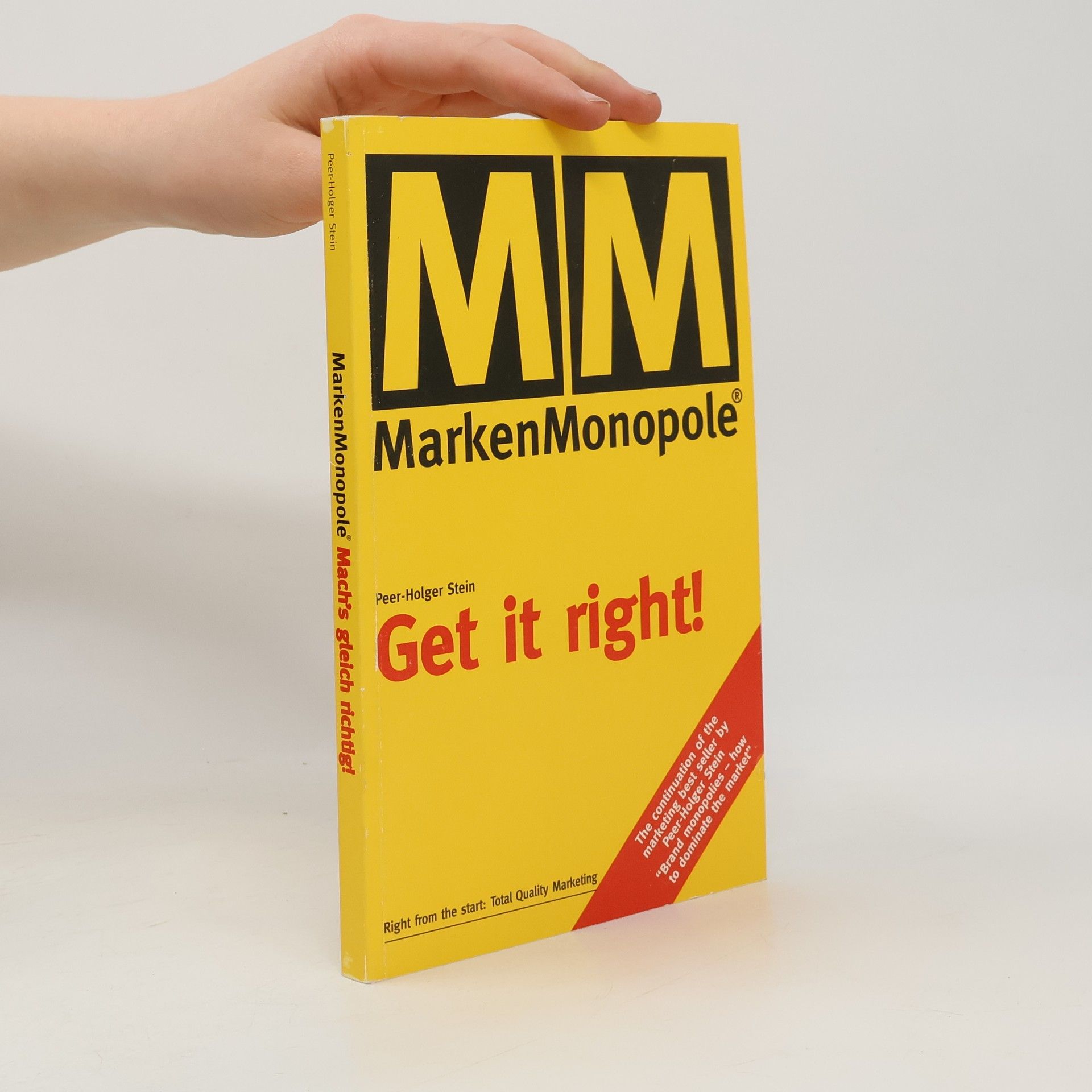 Peer Holger Stein MarkenMonopole: Mach's gleich richtig!