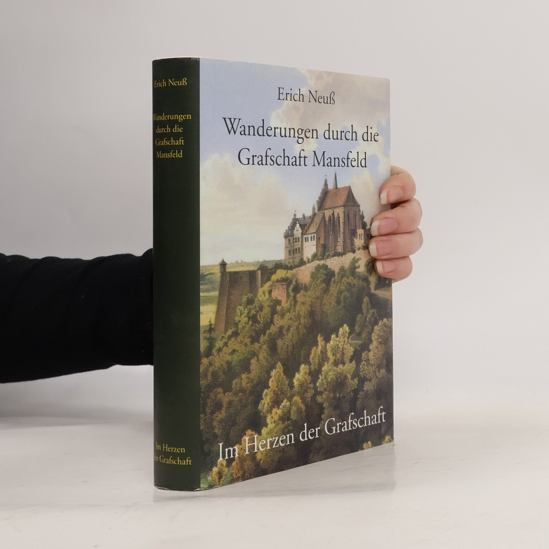 Erich Neuß Wanderungen durch die Grafschaft Mansfeld
