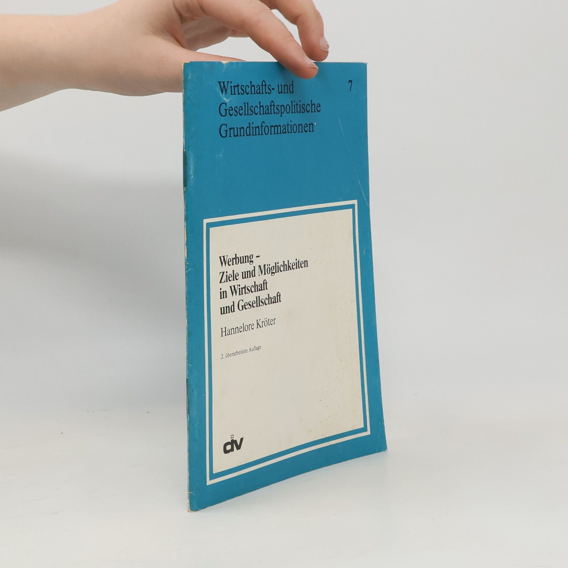 Wirtschafts- und Gesellschaftspolitische Grundinformationen - 7: Werbung