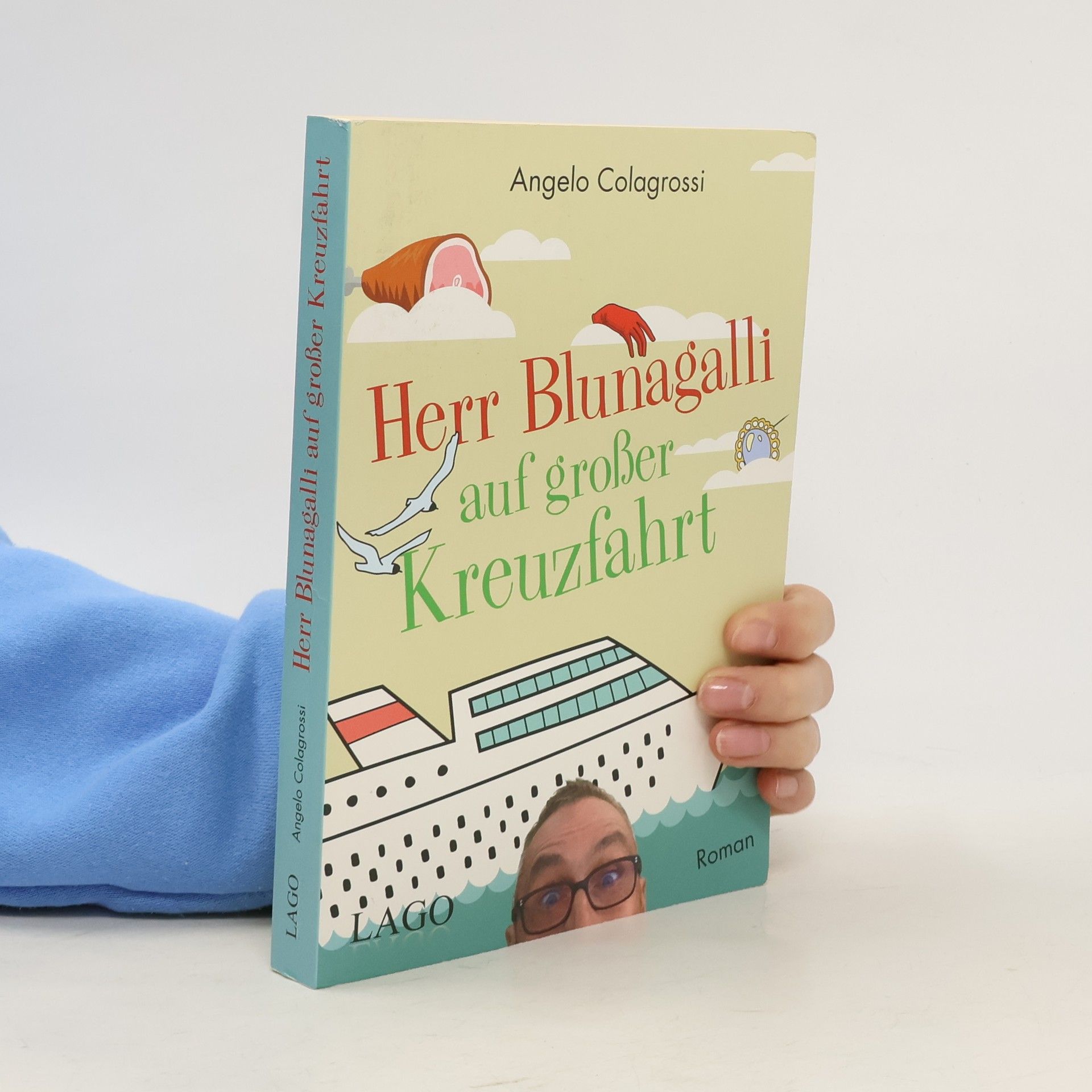 Angelo Colagrossi Herr Blunagalli auf großer Kreuzfahrt