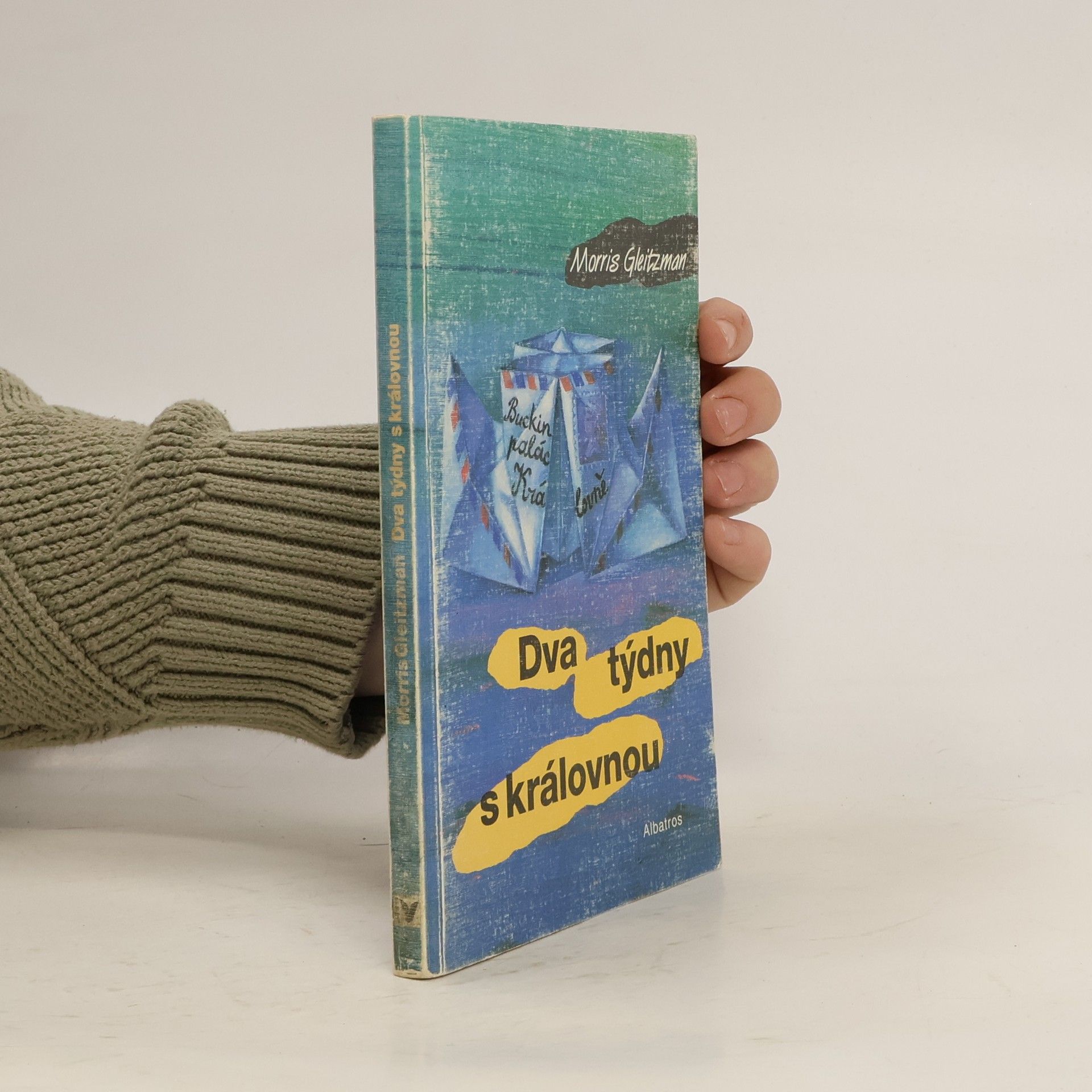 Morris Gleitzman Dva týdny s královnou
