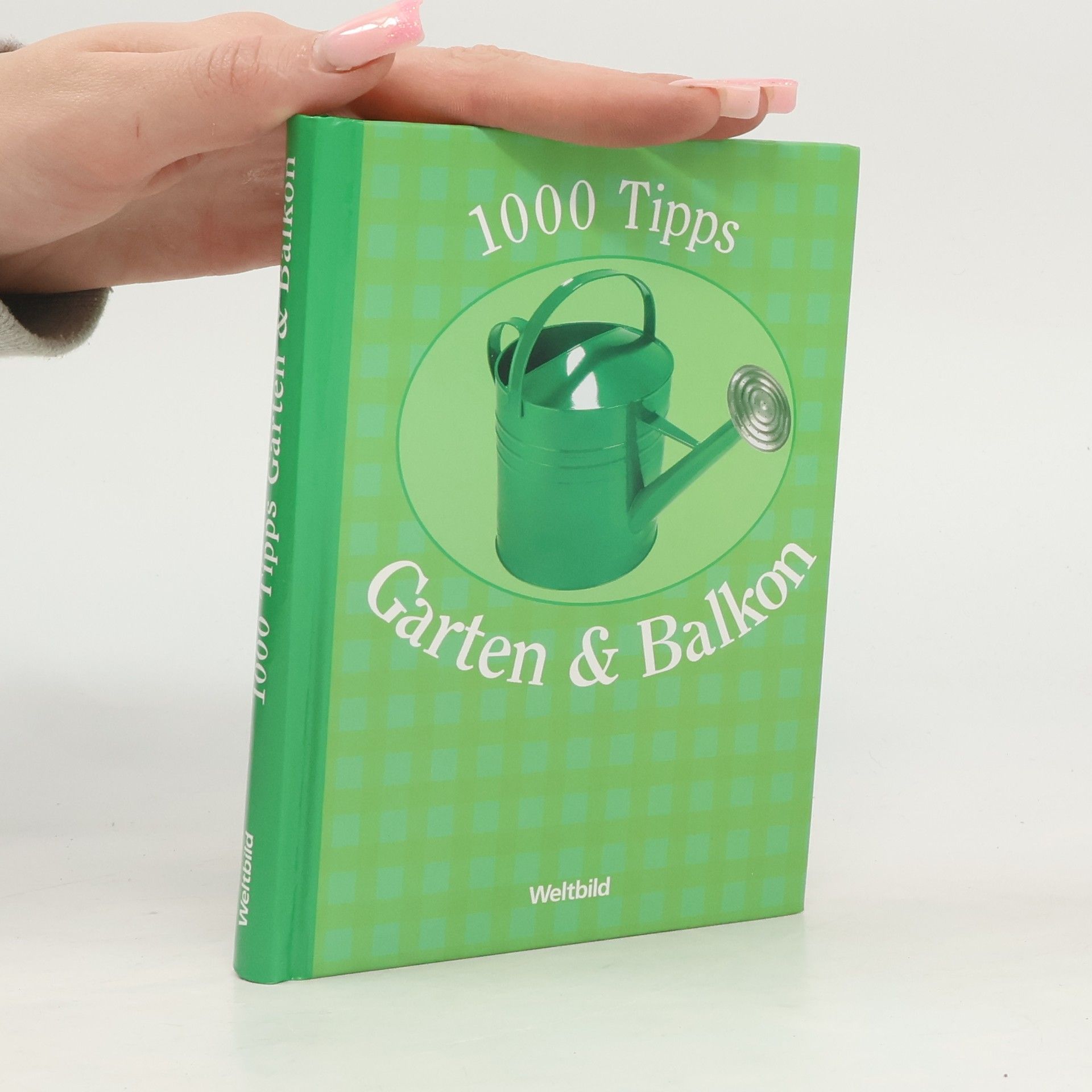 Claudia Krader 1000 Tipps Garten & Balkon