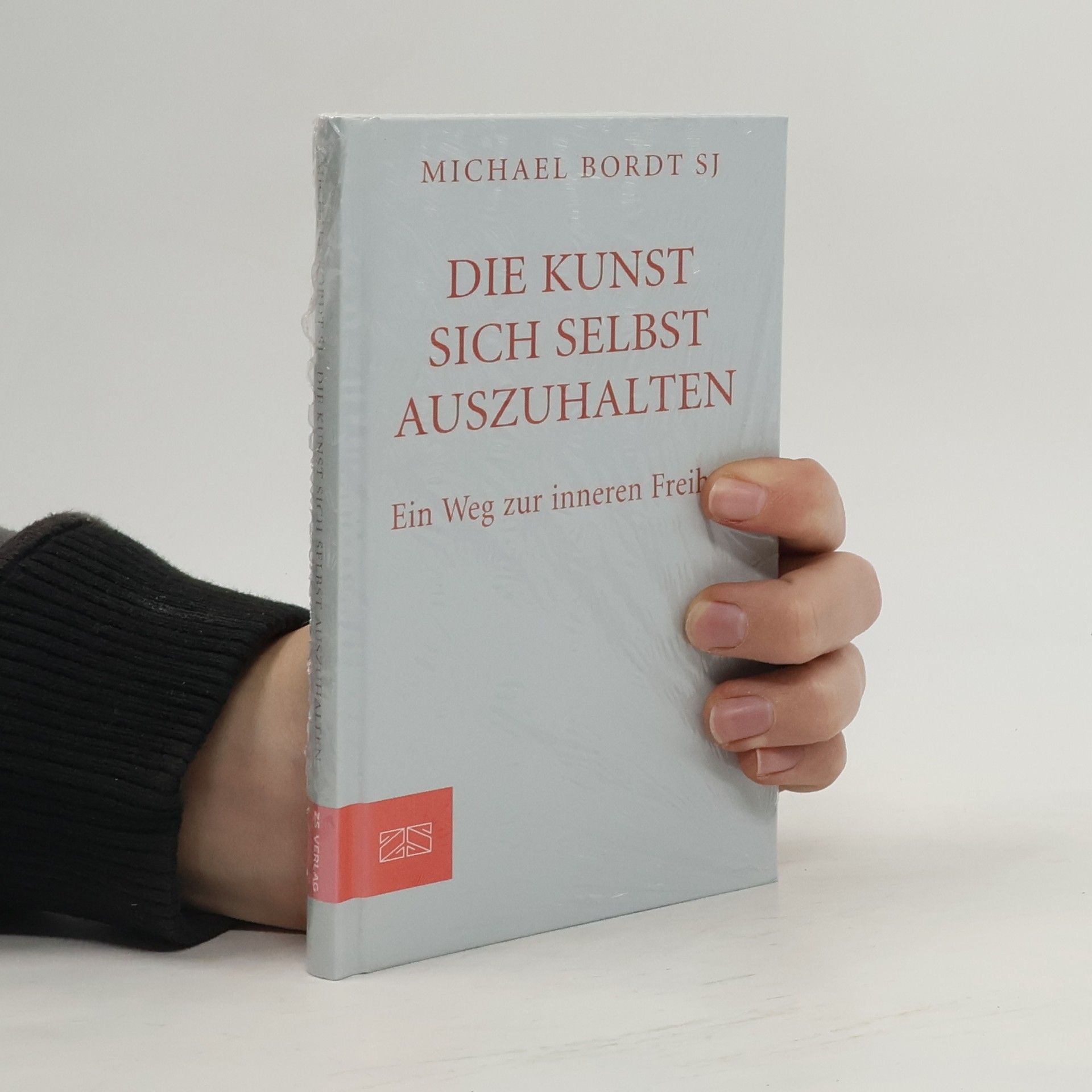Michael Bordt SJ Von der Kunst, sich selbst auszuhalten