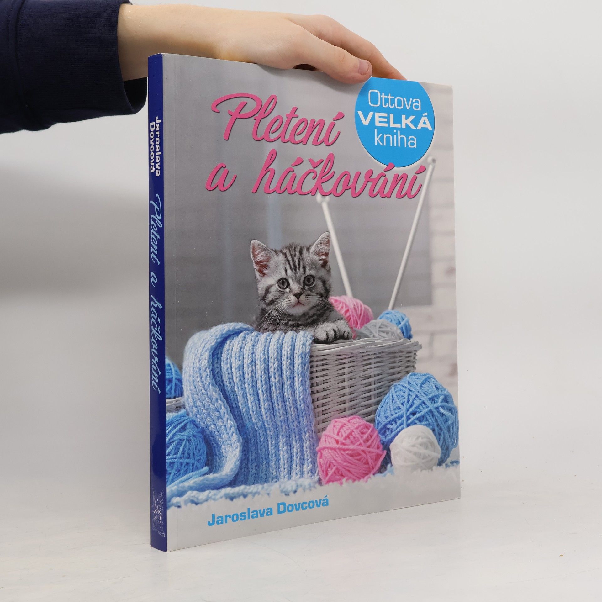 Jaroslava Dovcová Ottova velká kniha. Pletení a háčkování