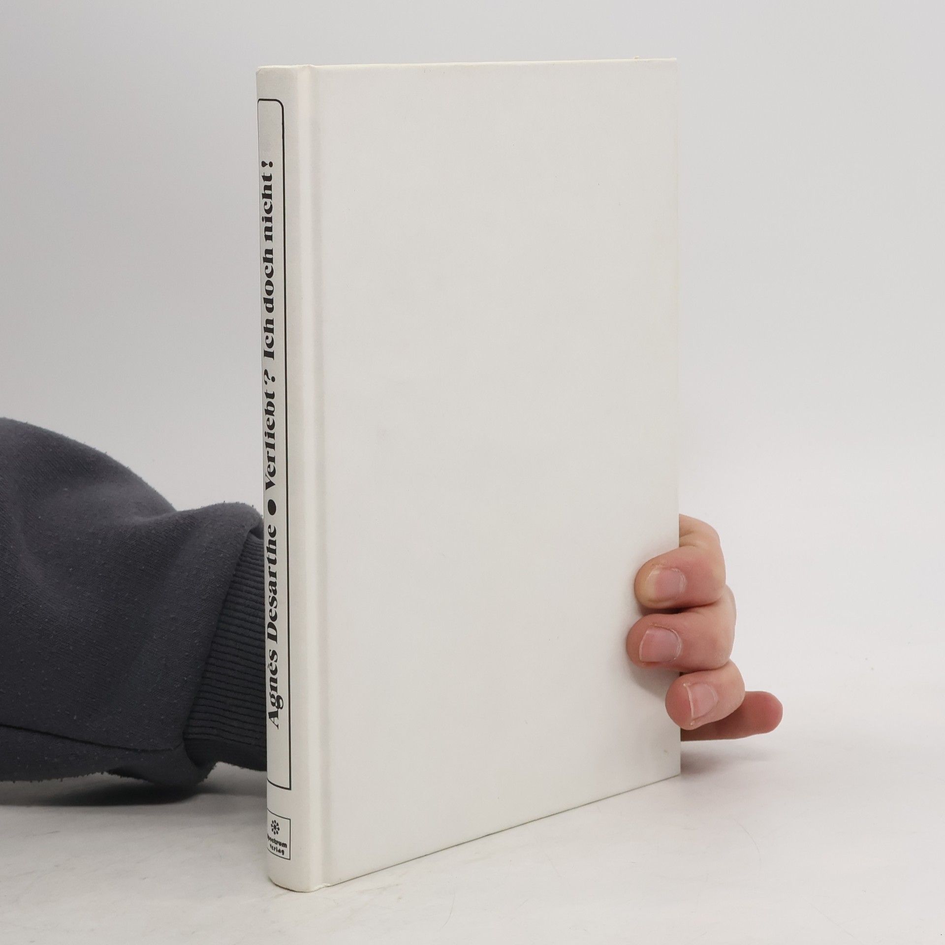 Agnes Desarthe Verliebt? Ich doch nicht!