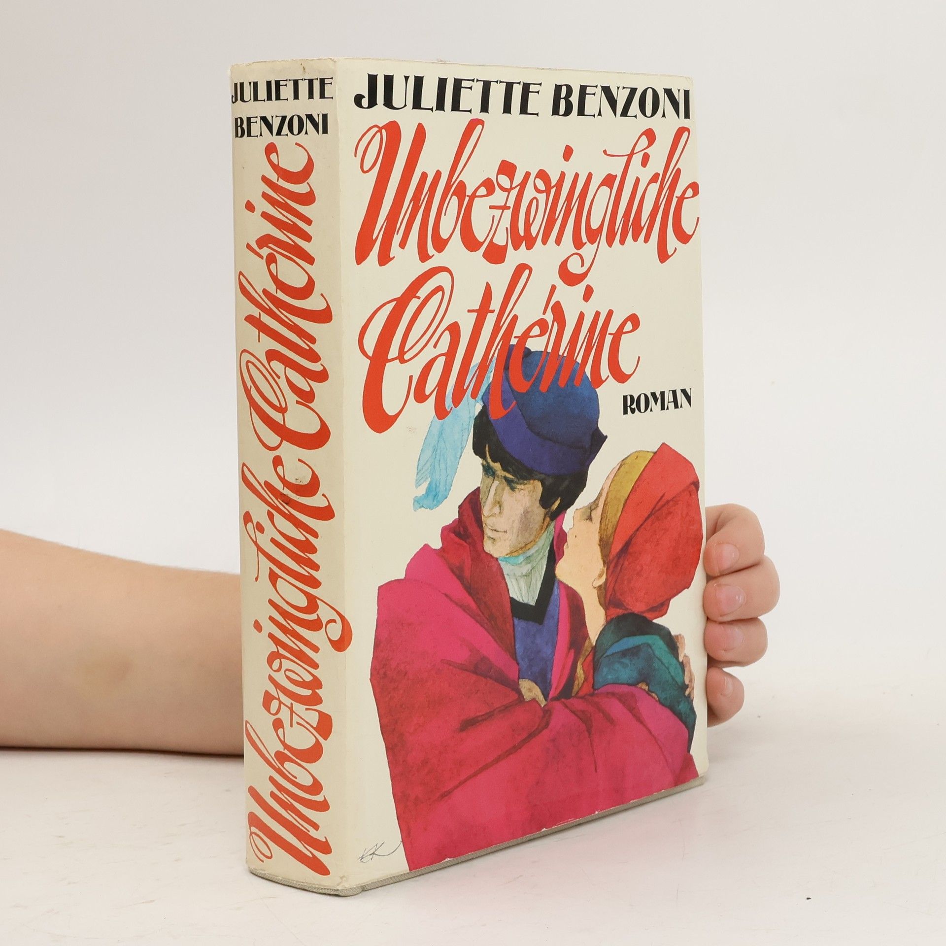 Juliette Benzoni Unbezwingliche Cathérine