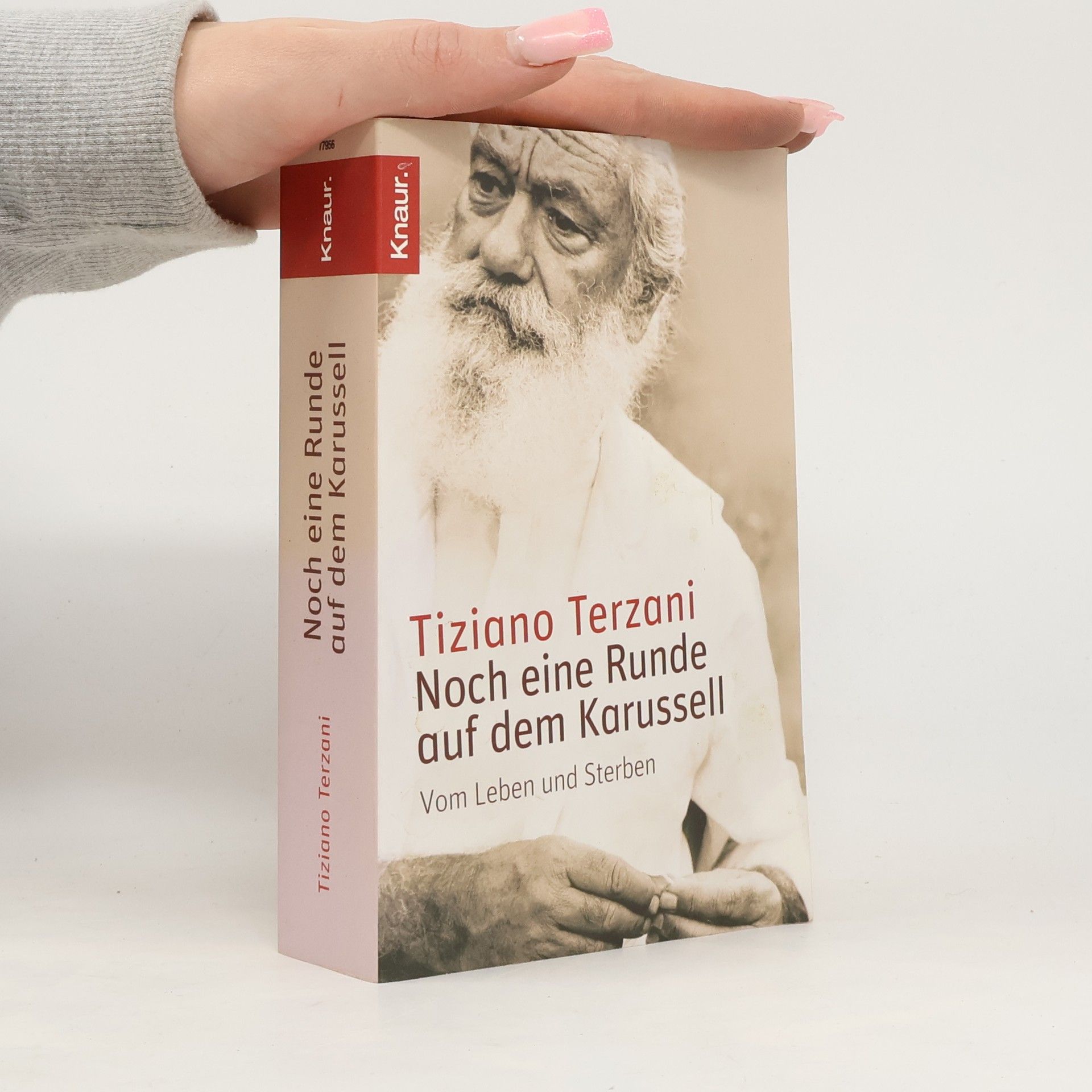 Tiziano Terzani Noch eine Runde auf dem Karusell