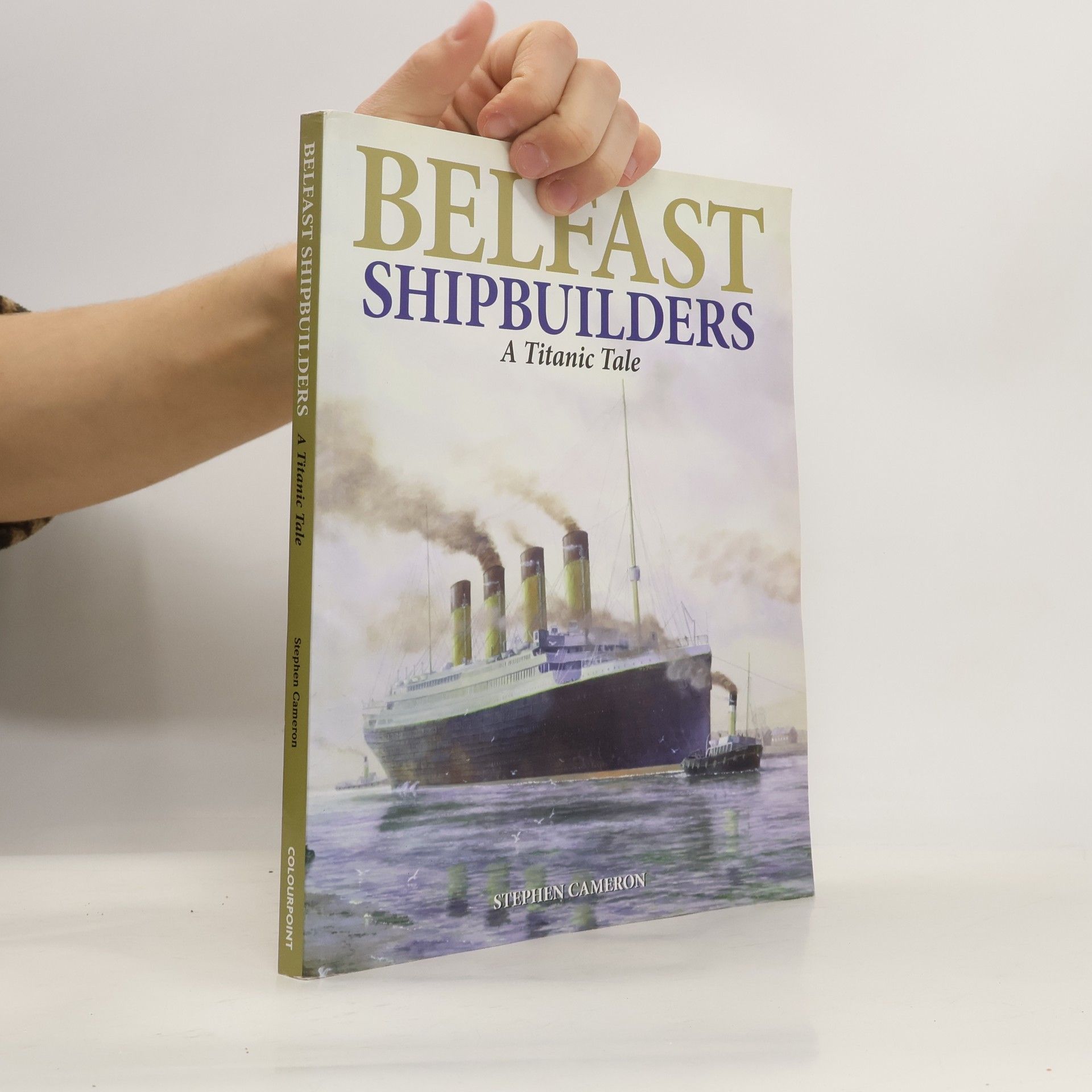 Stephen Cameron Belfast Shipbuilders