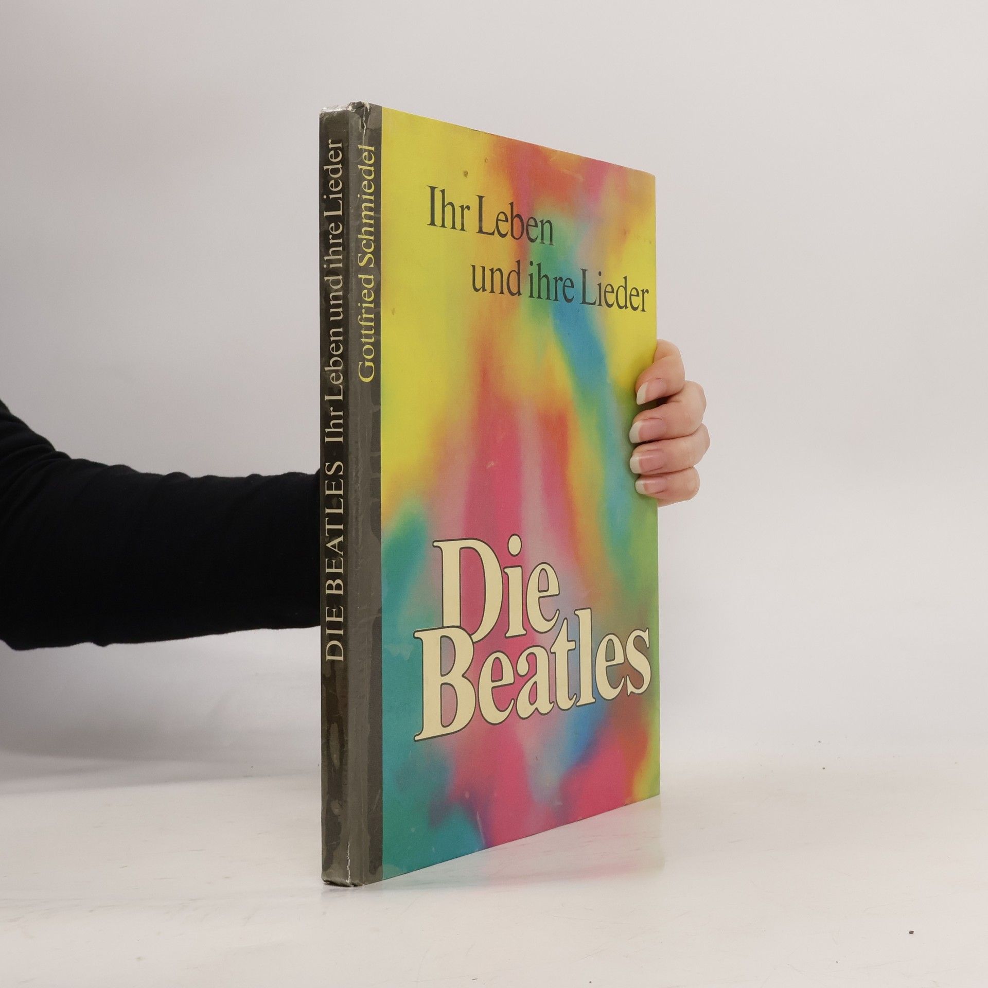 Gottfried Schmiedel Die Beatles. Ihr Leben und ihre Lieder