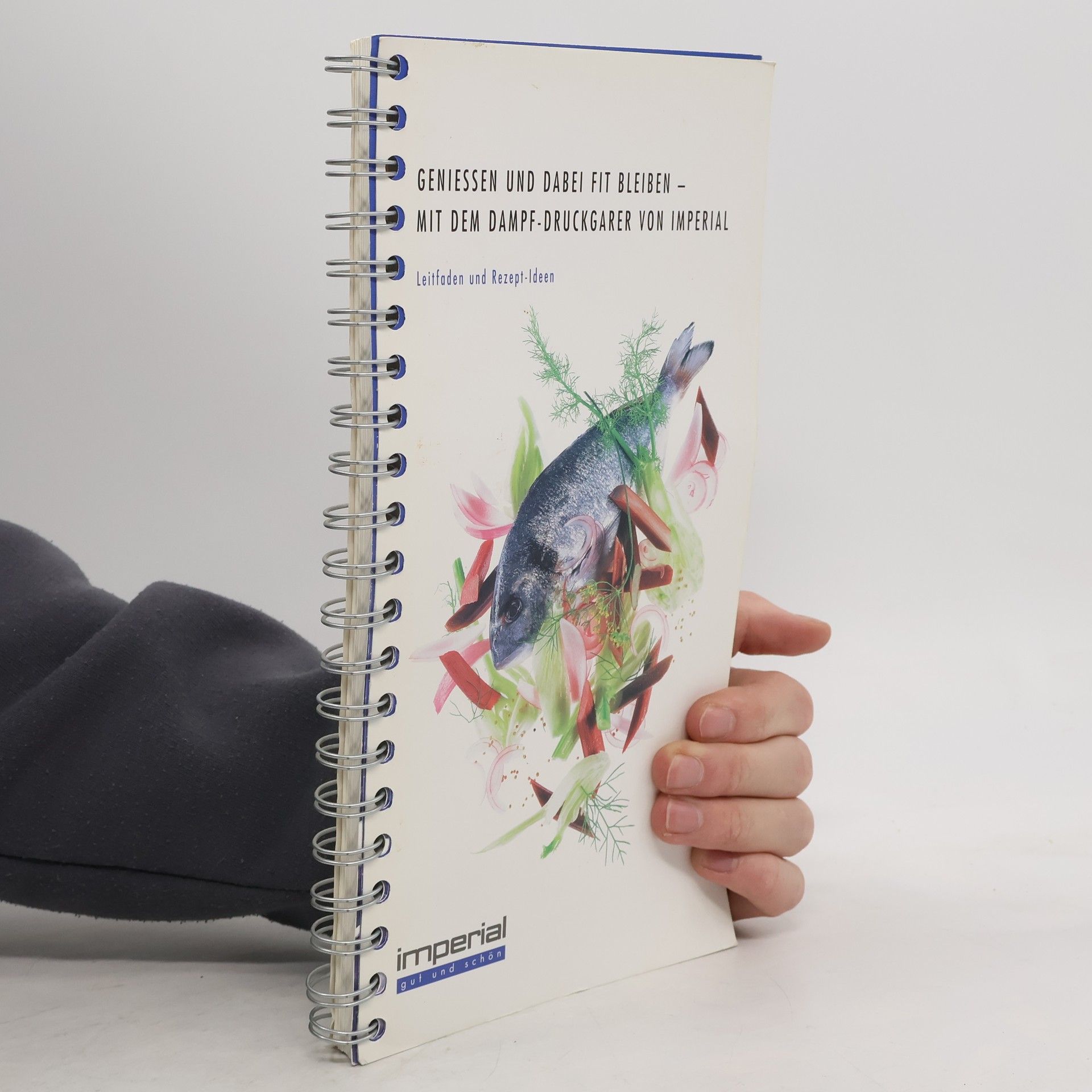 Auteurscollectief Geniessen und Dabei Fit Bleiben. Mit dem Dampf-druckgarer von Imperial