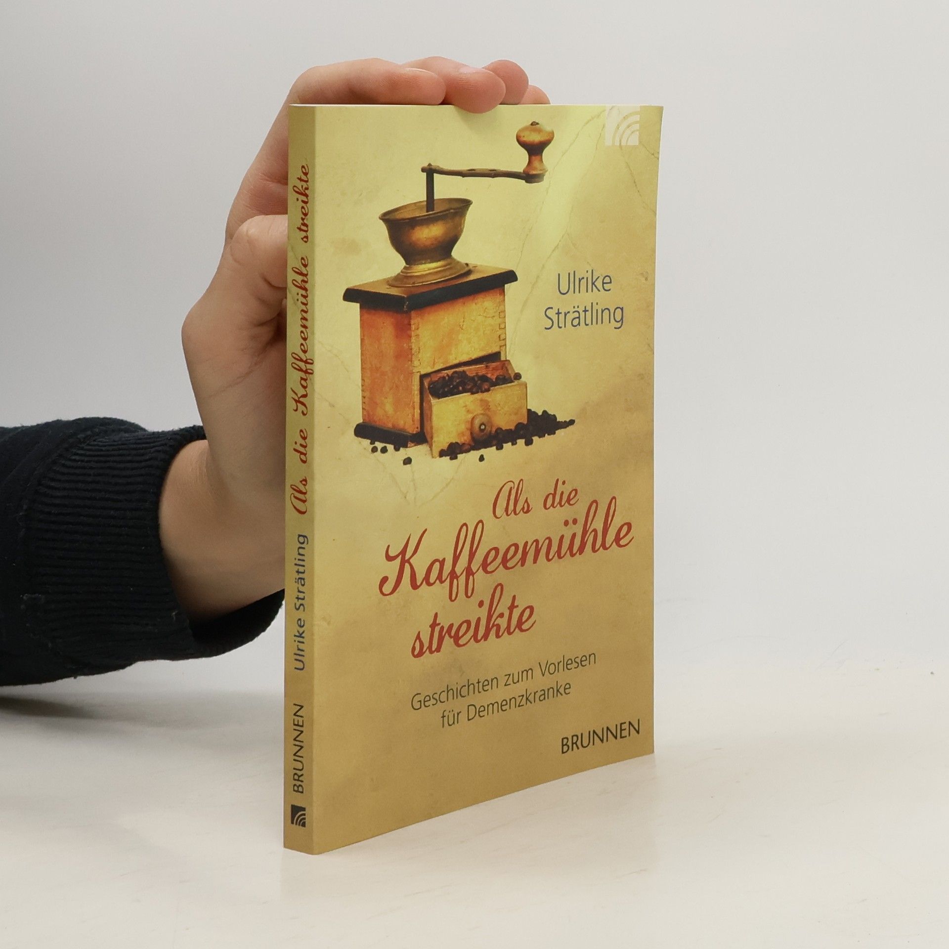 Ulrike Strätling Als die Kaffeemühle streikte