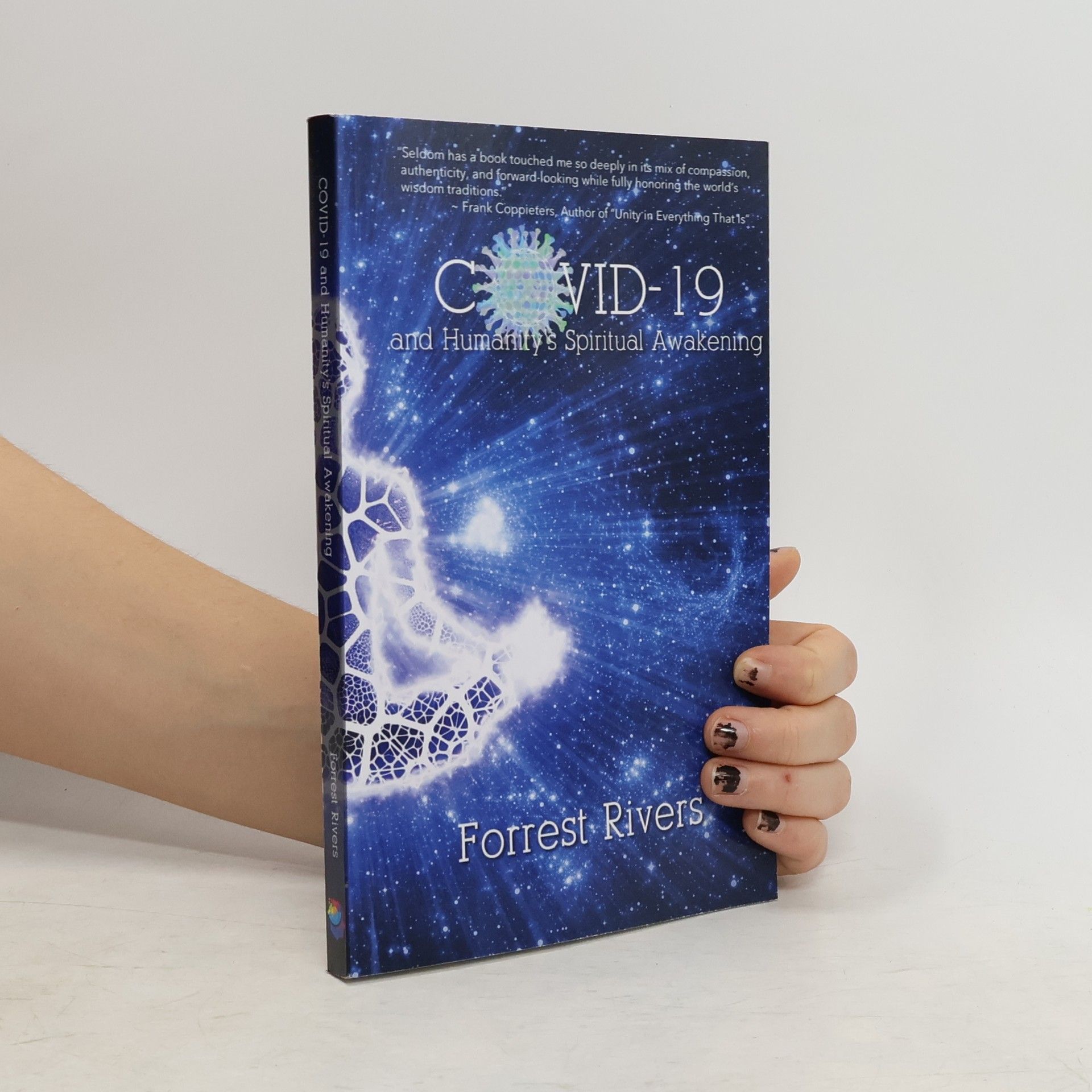 Forrest Rivers COVID-19 and Humanity's Spiritual Awakening