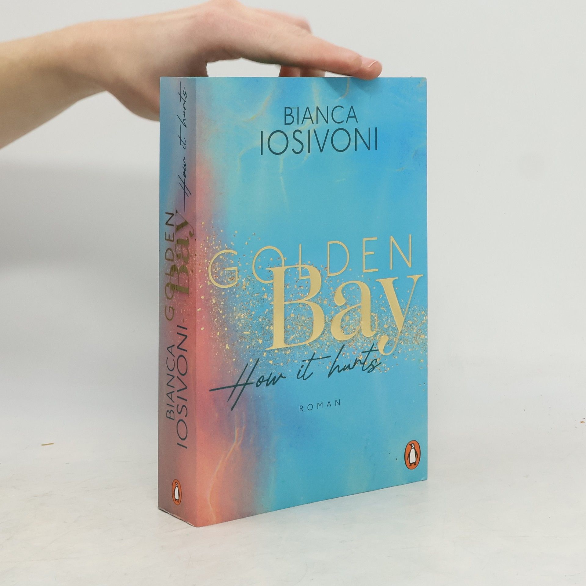 Bianca Iosivoni Golden Bay. How It Hurts