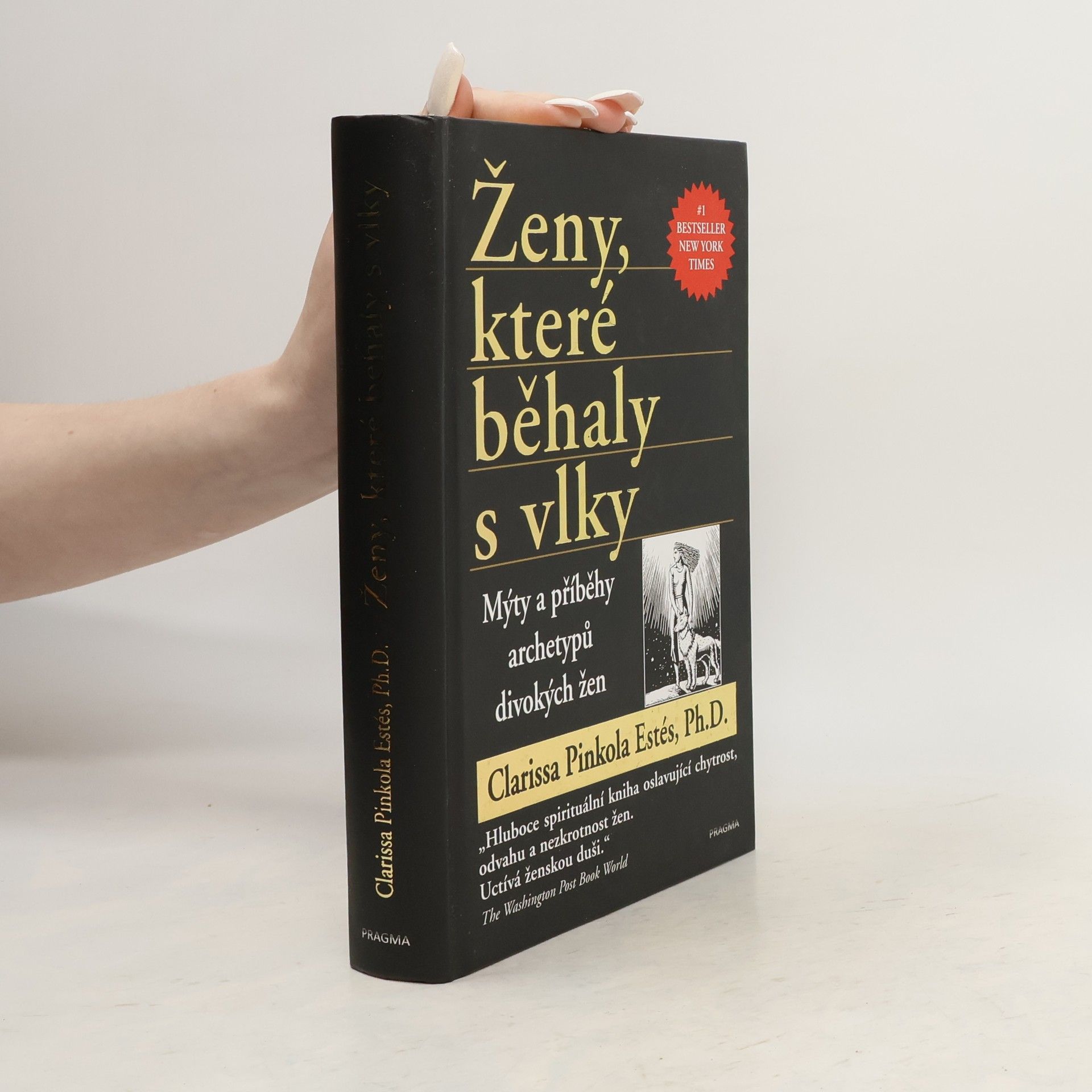 Clarissa Pinkola Estés Ženy, které běhaly s vlky