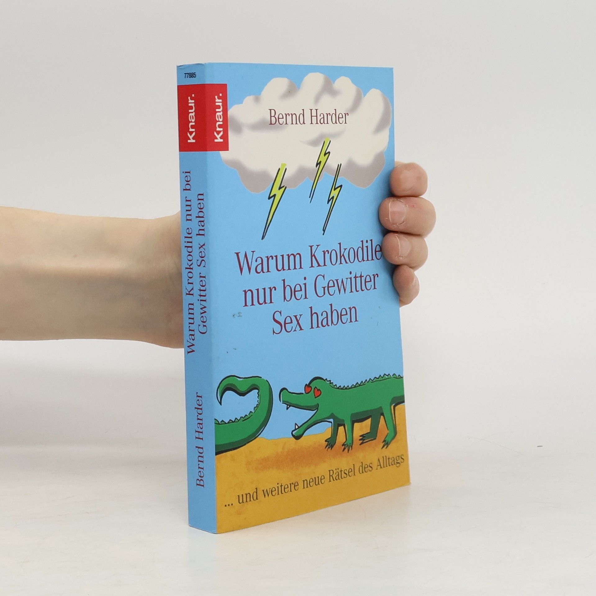 Bernd Harder Warum Krokodile nur bei Gewitter Sex haben