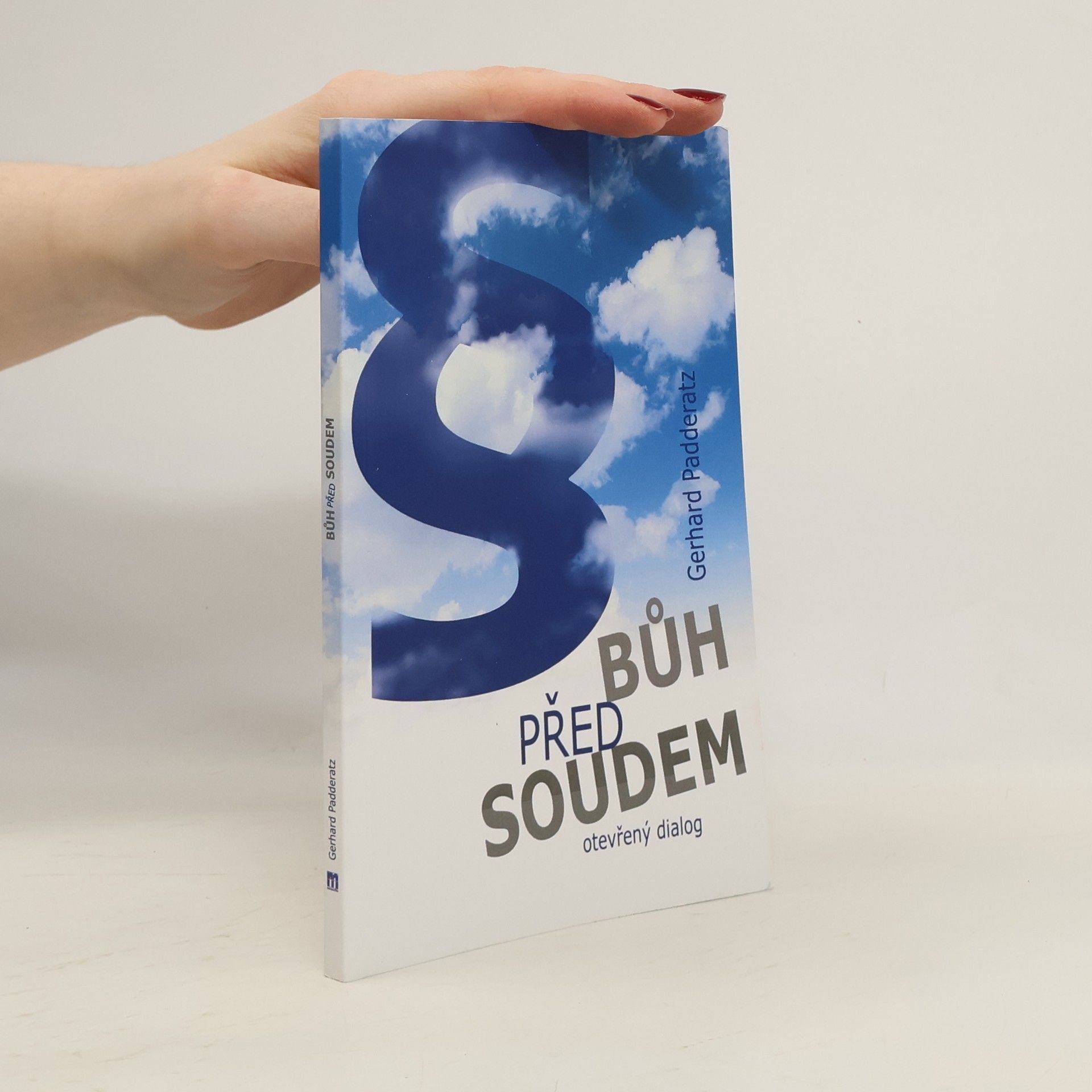 Gerhard Padderatz Bůh před soudem: otevřený dialog