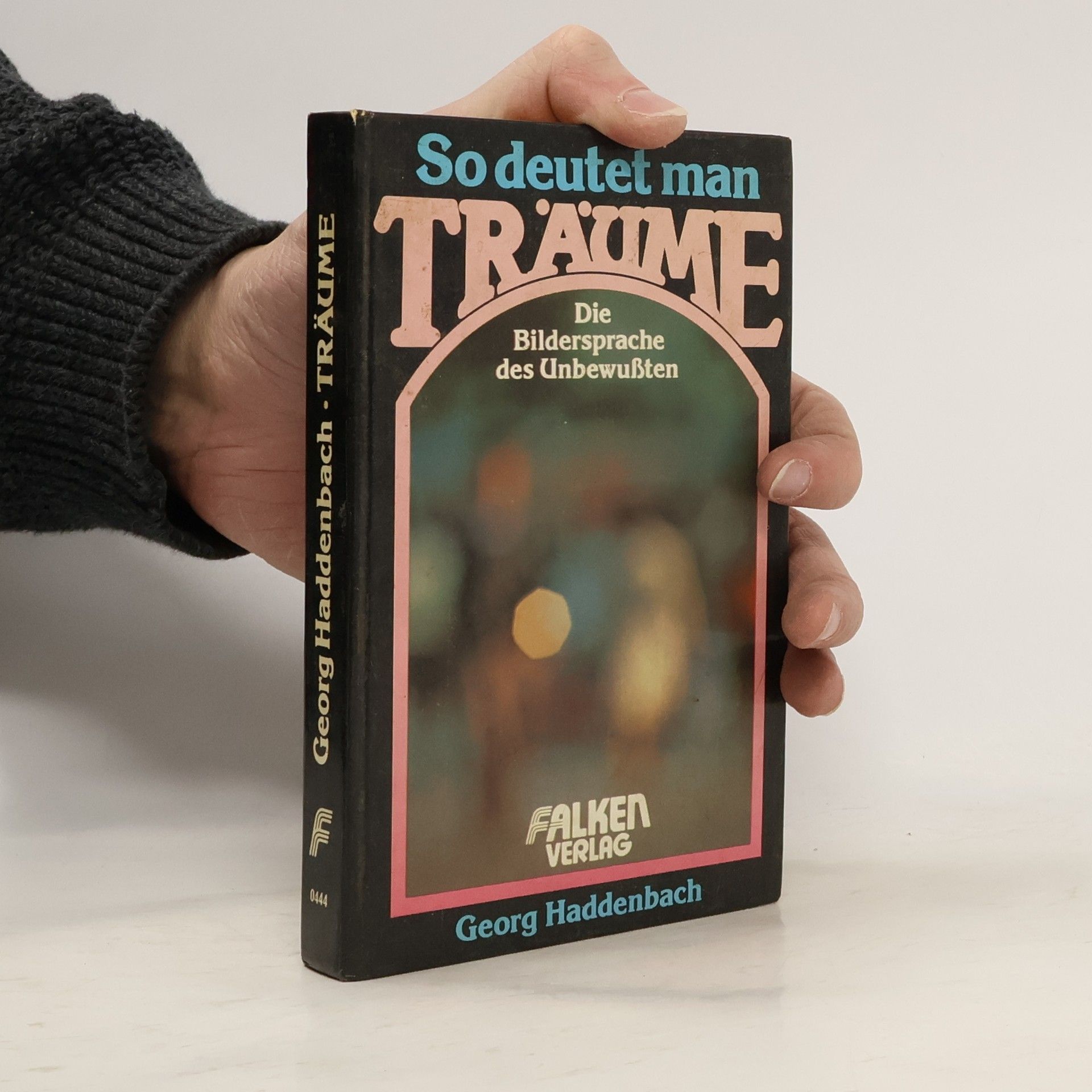 Georg Haddenbach So deutet man Träume. Die Bildersprache des Unbewussten