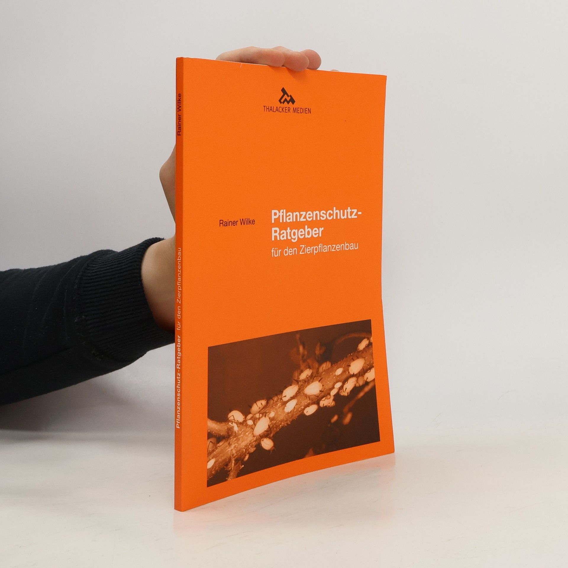 Rainer Wilke Pflanzenschutzratgeber für den Zierpflanzenbau