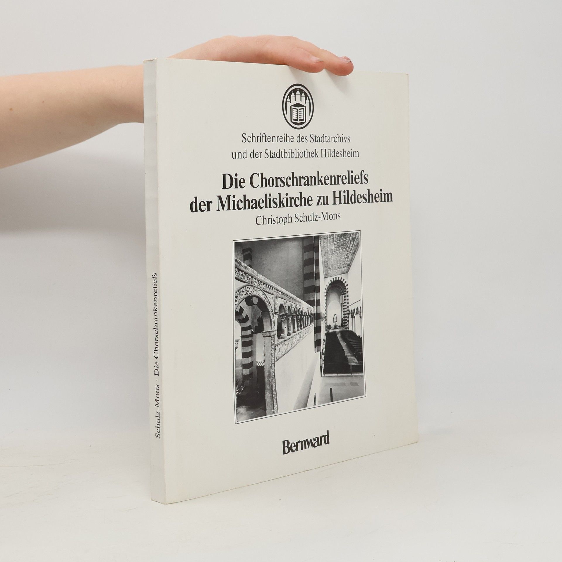 Christoph Schulz-Mons Die Chorschrankenreliefs der Michaeliskirche zu Hildesheim und ihre Beziehungen zur bambergisch-magdeburgischen Bauhütte
