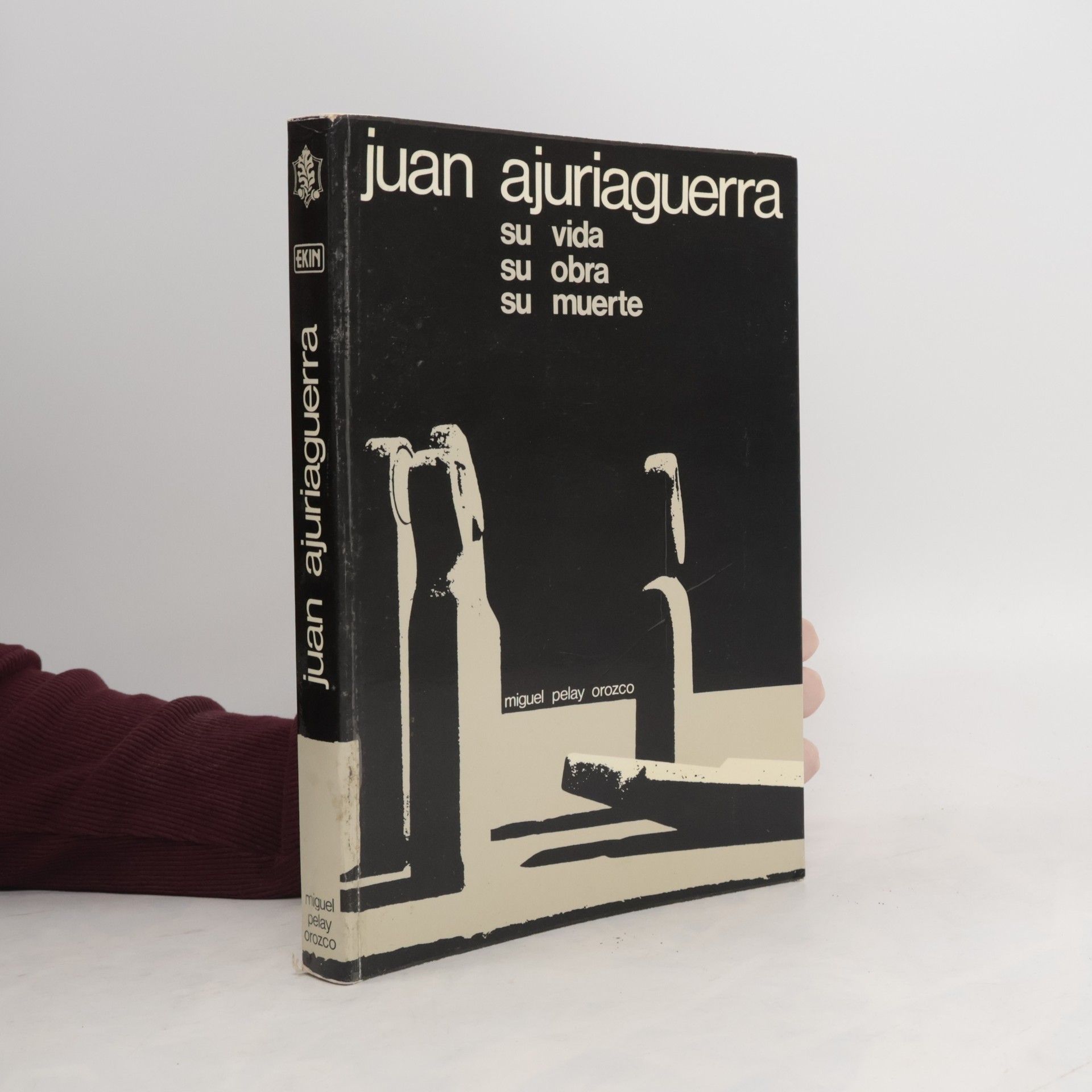 Miguel Pelay Orozco Juan Ajuriaguerra. Su vida, su obra, su muerte