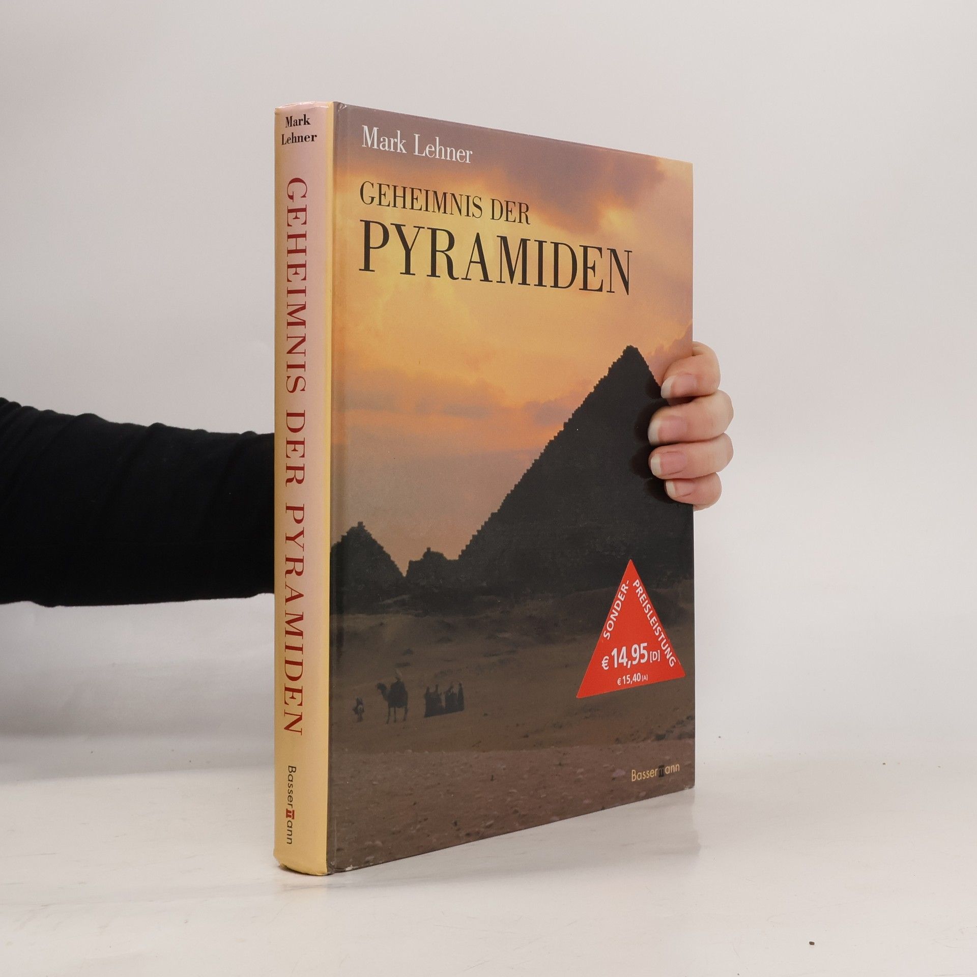 Mark Lehner Geheimnis der Pyramiden