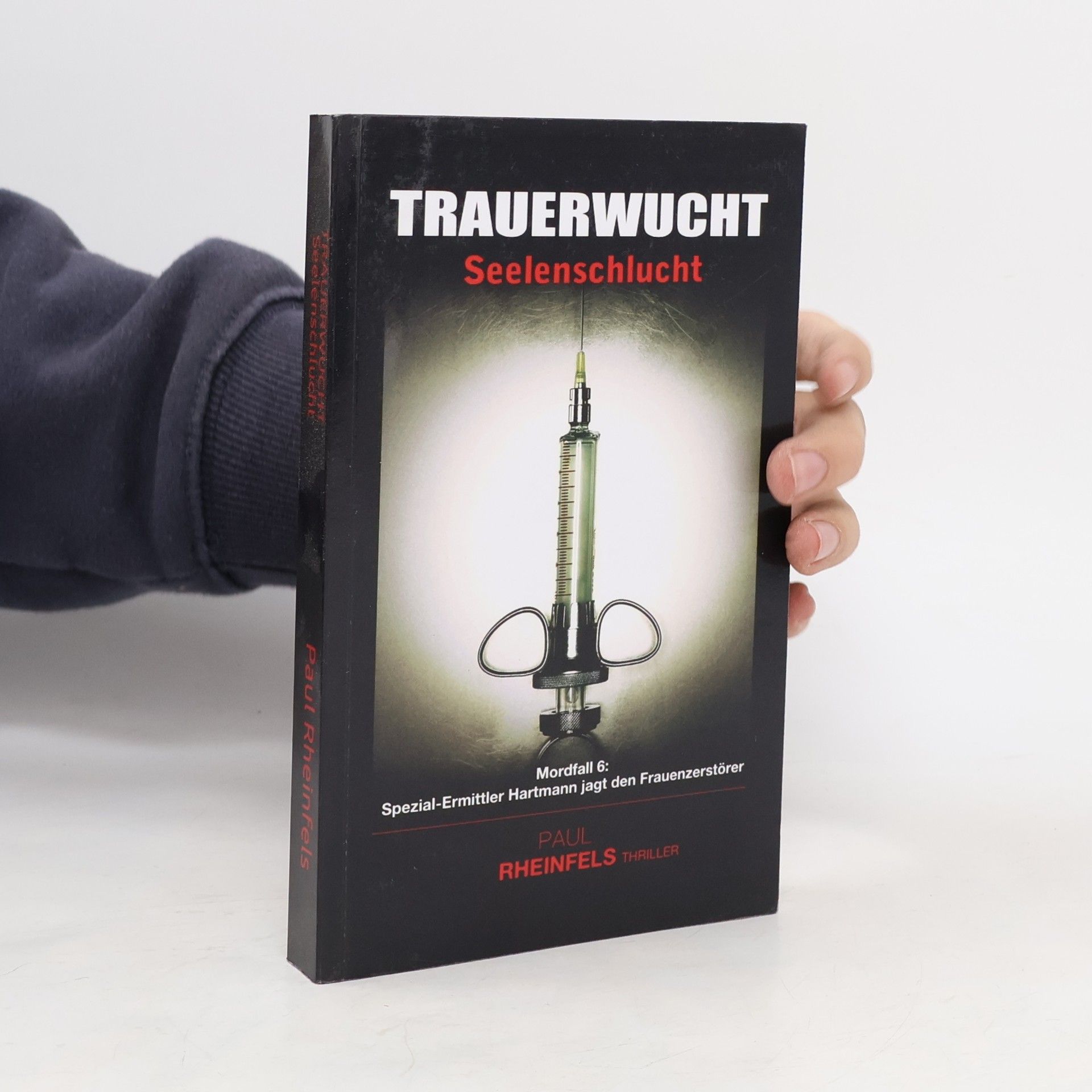 Paul Rheinfels Mordfall - 6: Trauerwucht Seelenschlucht