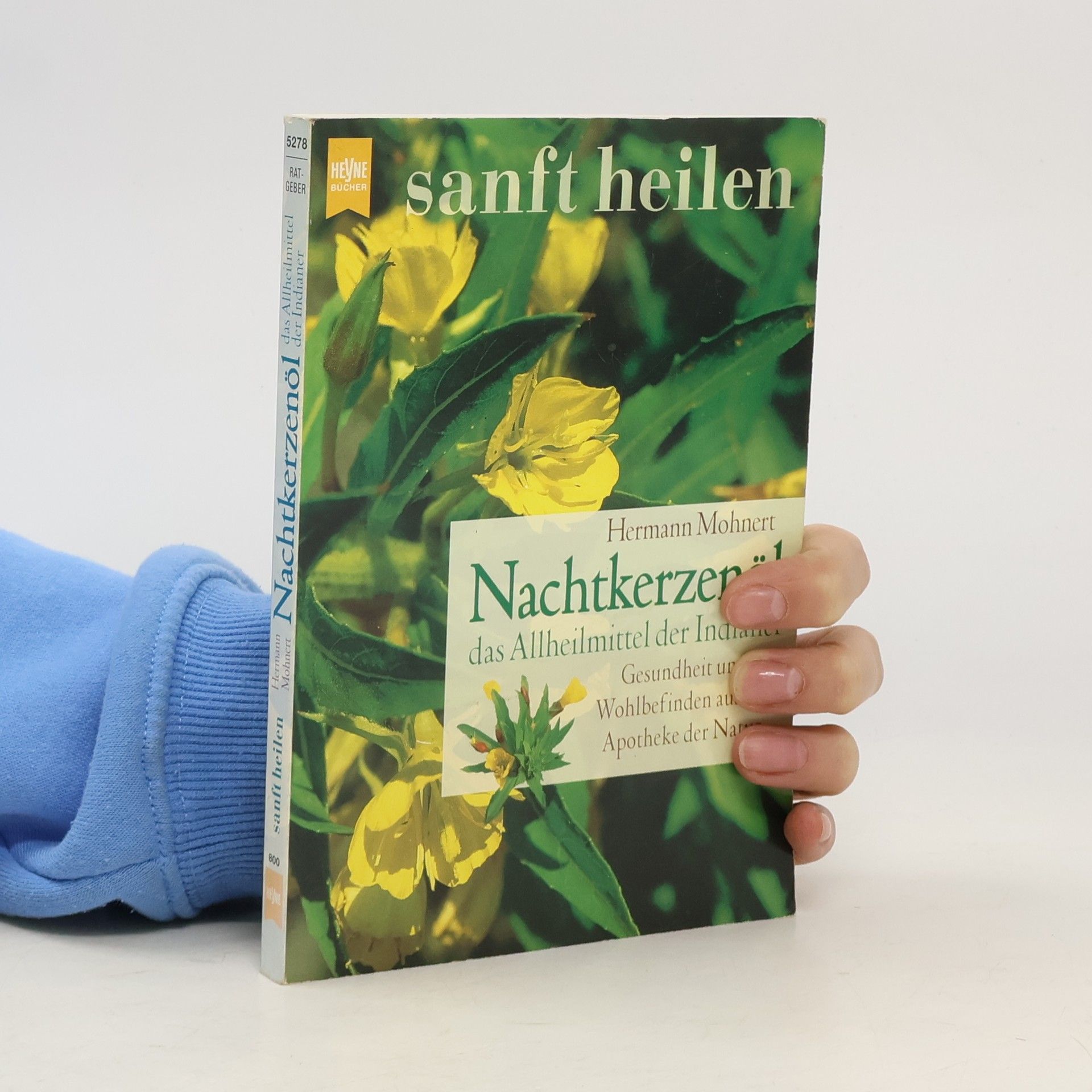 Hermann Mohnert Nachtkerzenöl, das Allheilmittel der Indianer