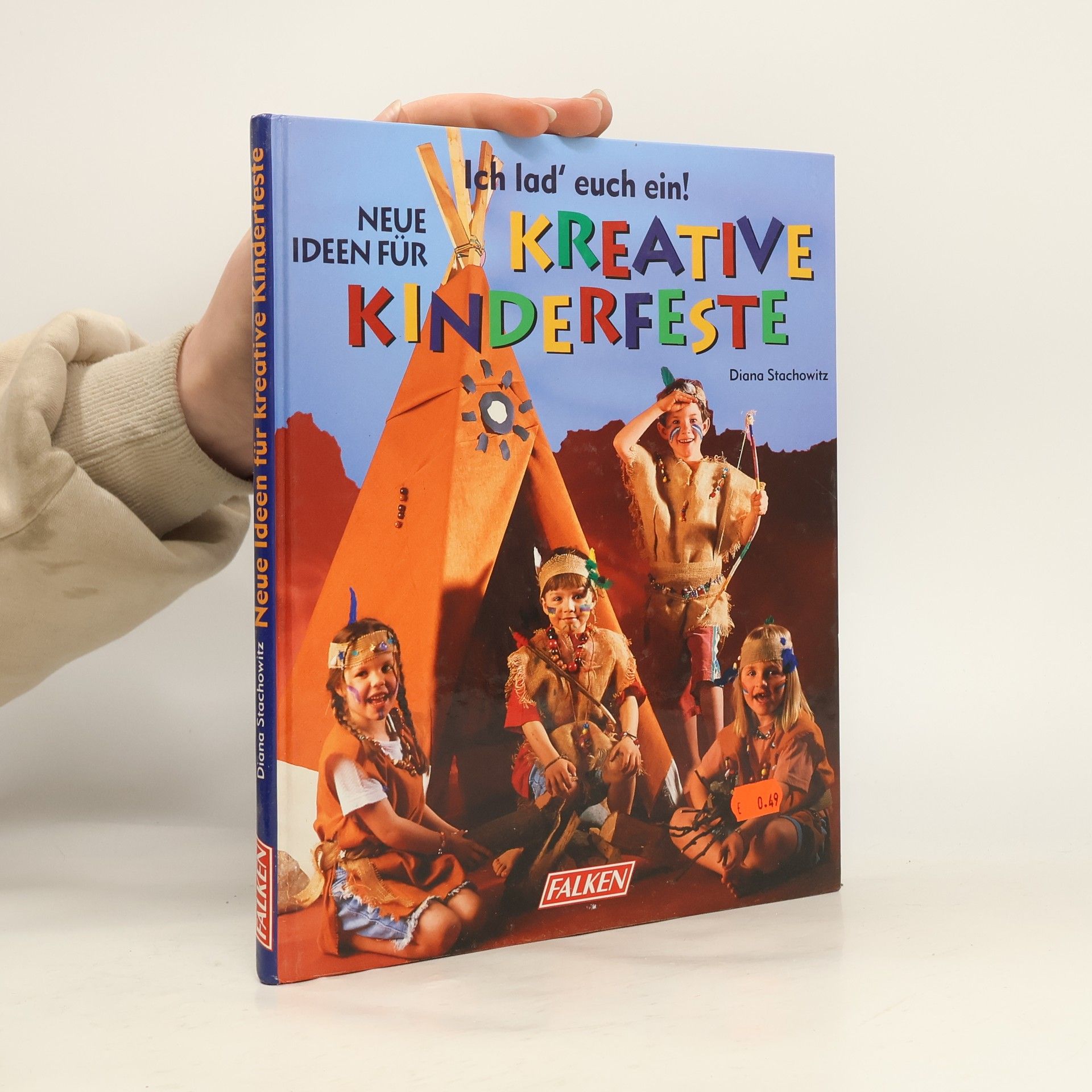 Ich lad' Euch ein. Neue Ideen für kreative Kinderfeste.