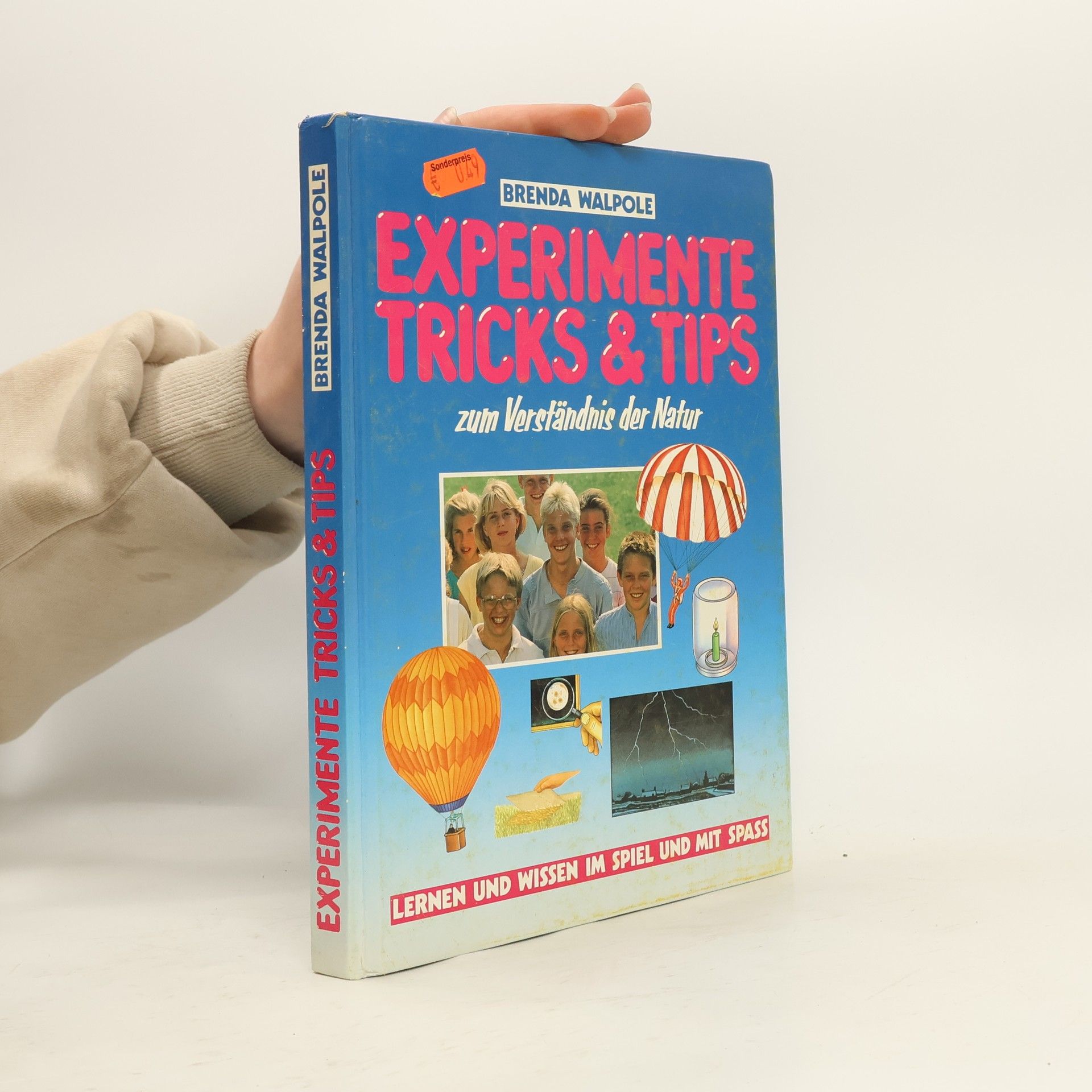 Experimente, Tricks & Tips zum Verständnis der Natur