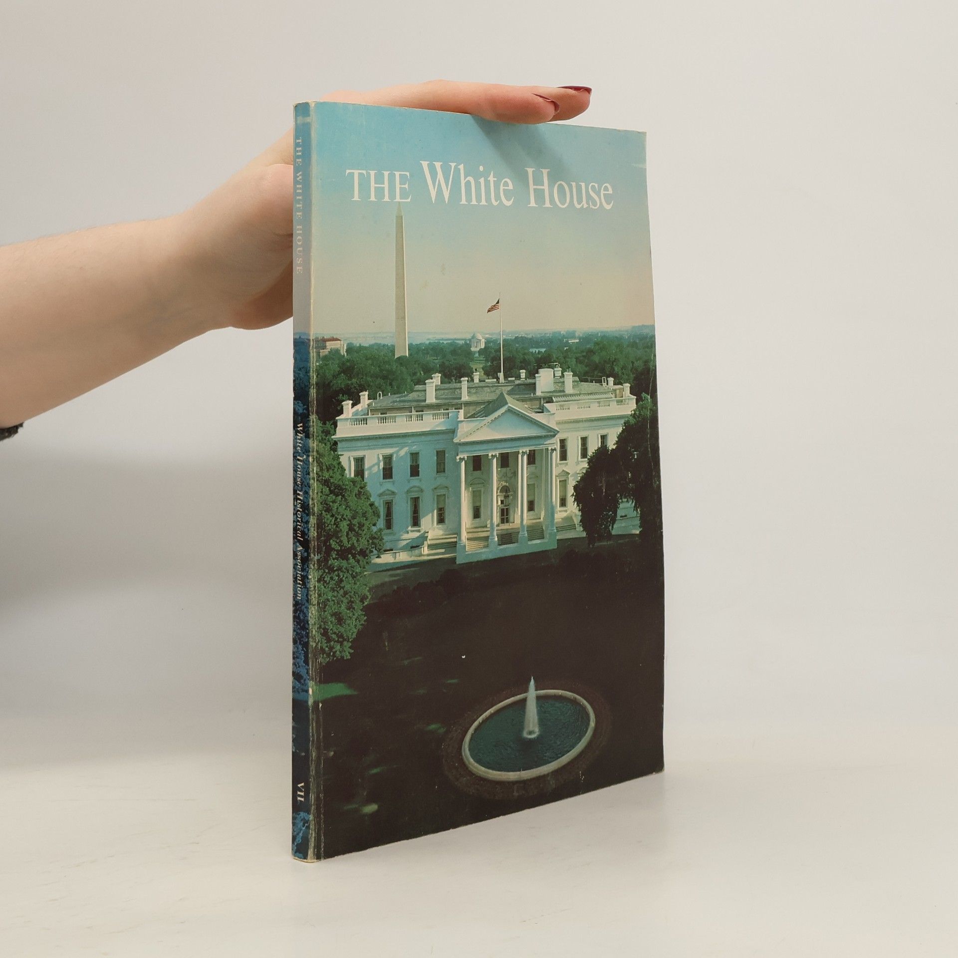 AA.VV. The White House. An historic guide