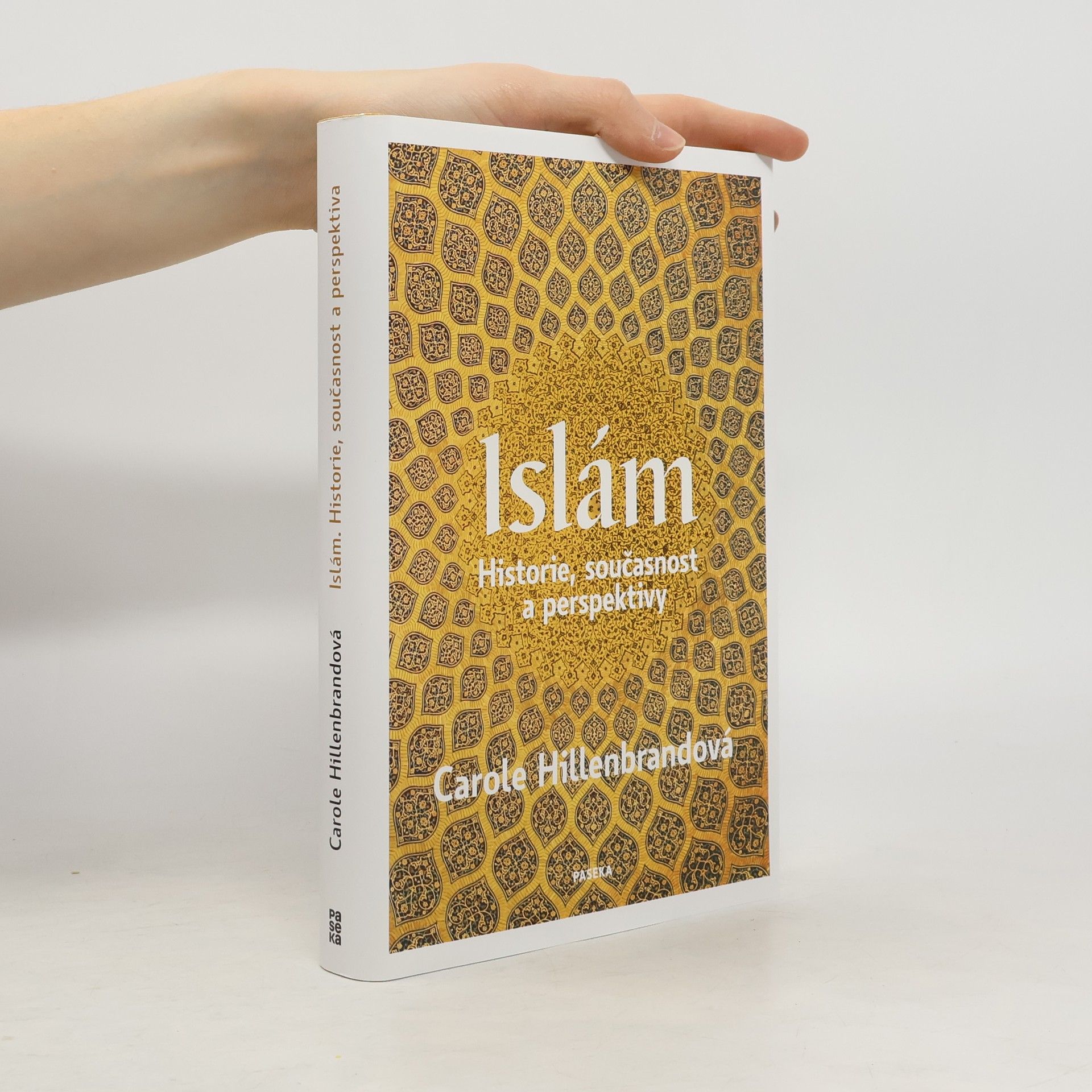 Carole Hillenbrand Islám: Historie, současnost a perspektivy