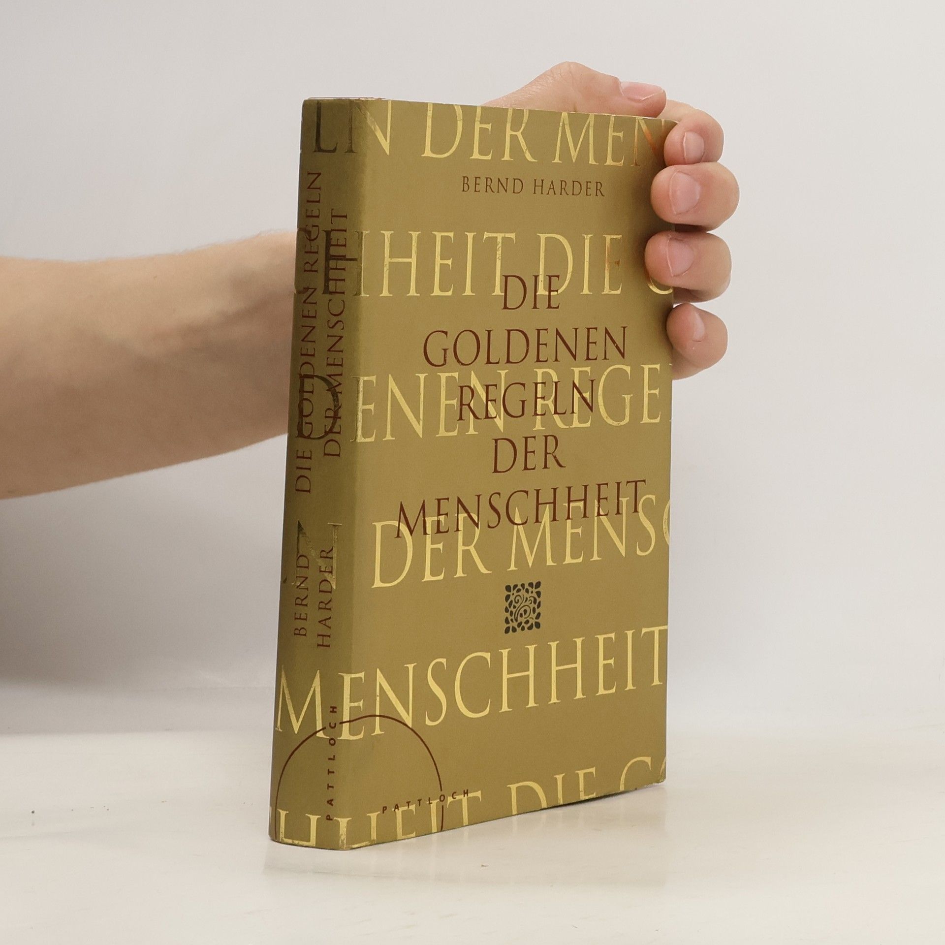 Bernd Harder Die goldenen Regeln der Menschheit