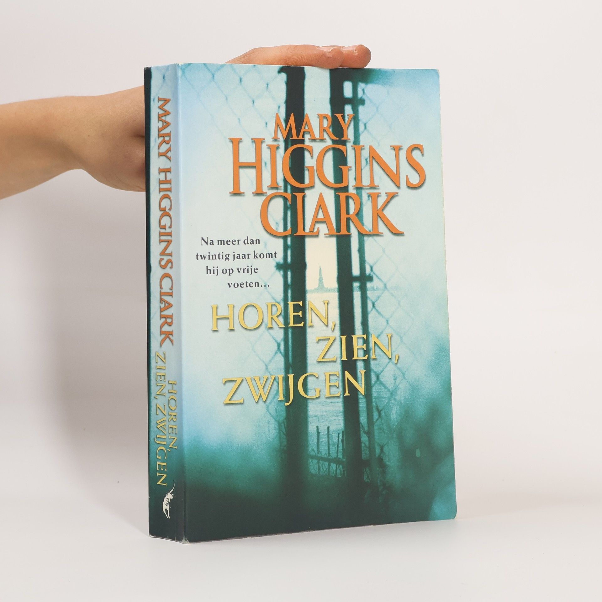Mary Higgins Clark Horen, zien, zwijgen