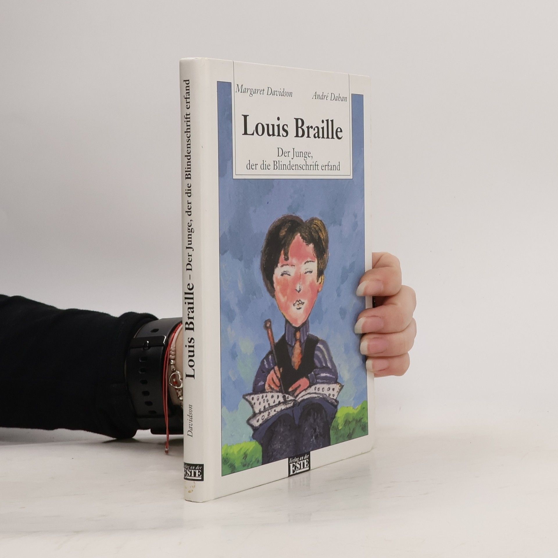 Margaret Davidson Louis Braille - Der Junge, der die Blindenschrift erfand