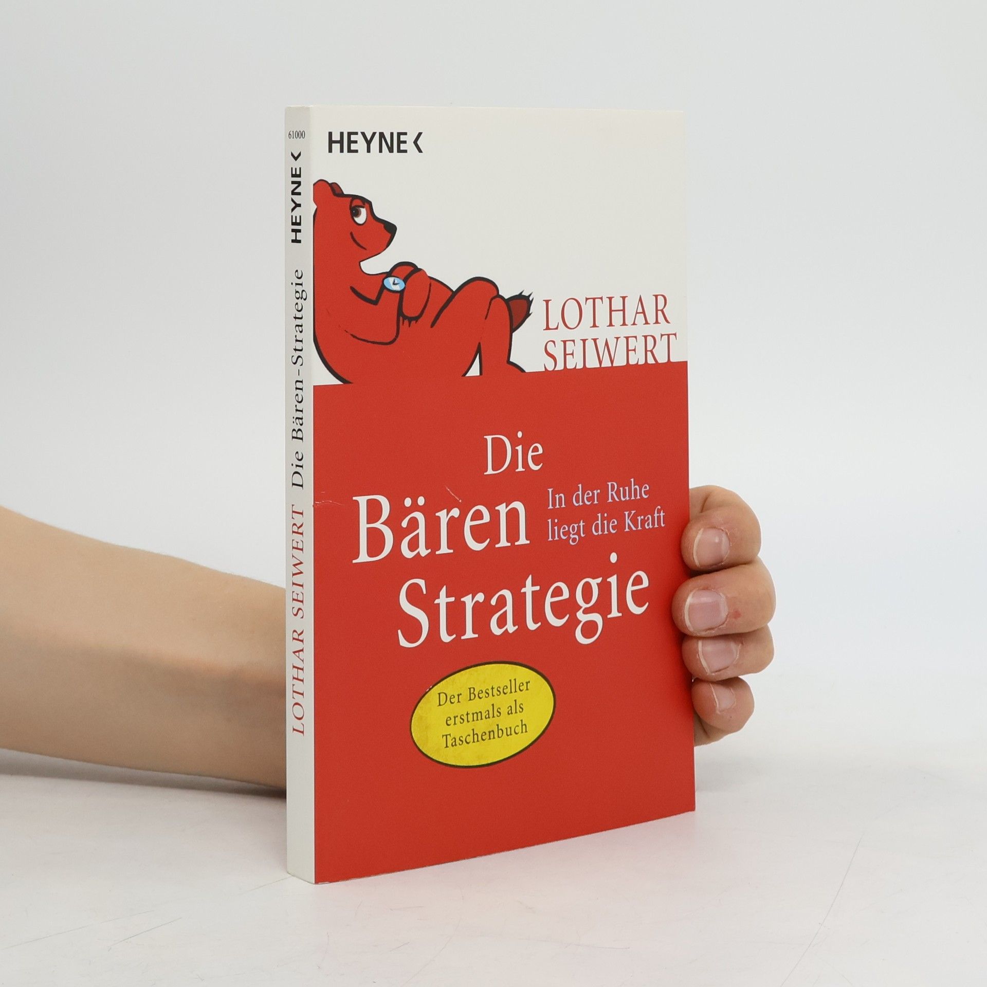 Lothar Seiwert Die Bären-Strategie: In der Ruhe liegt die Kraft