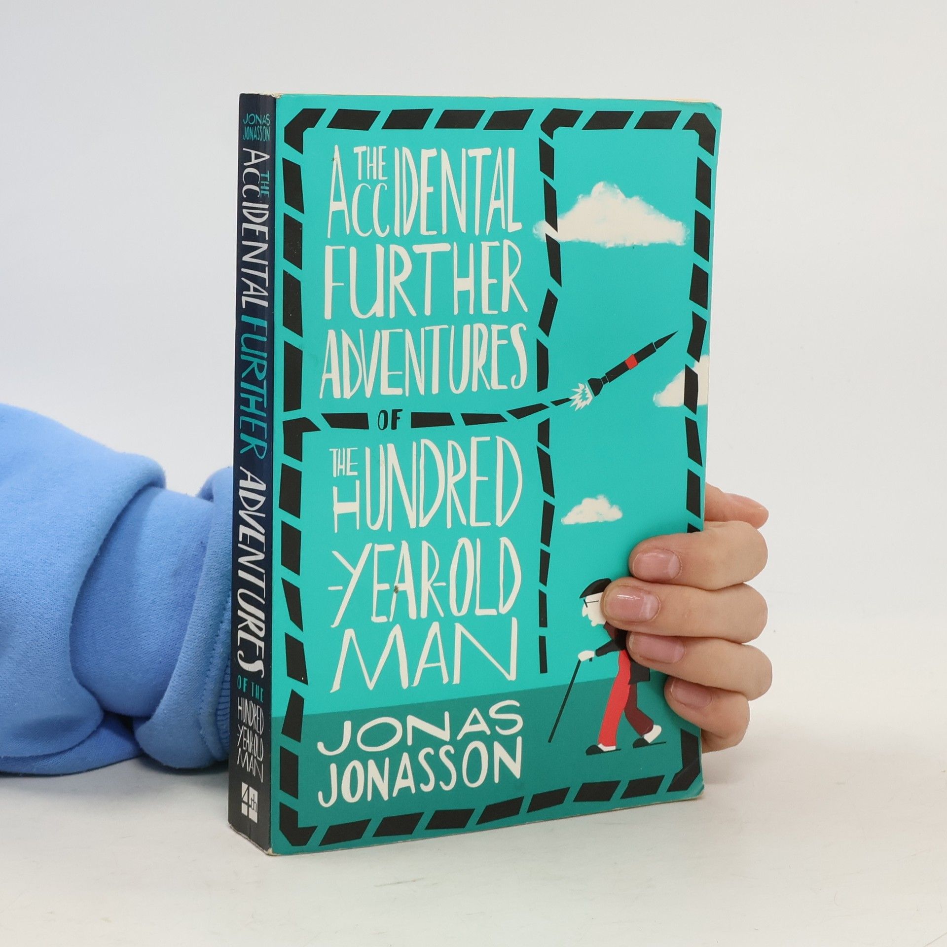 Jonas Jonasson The accidental further adventures of the hundred-year-old man