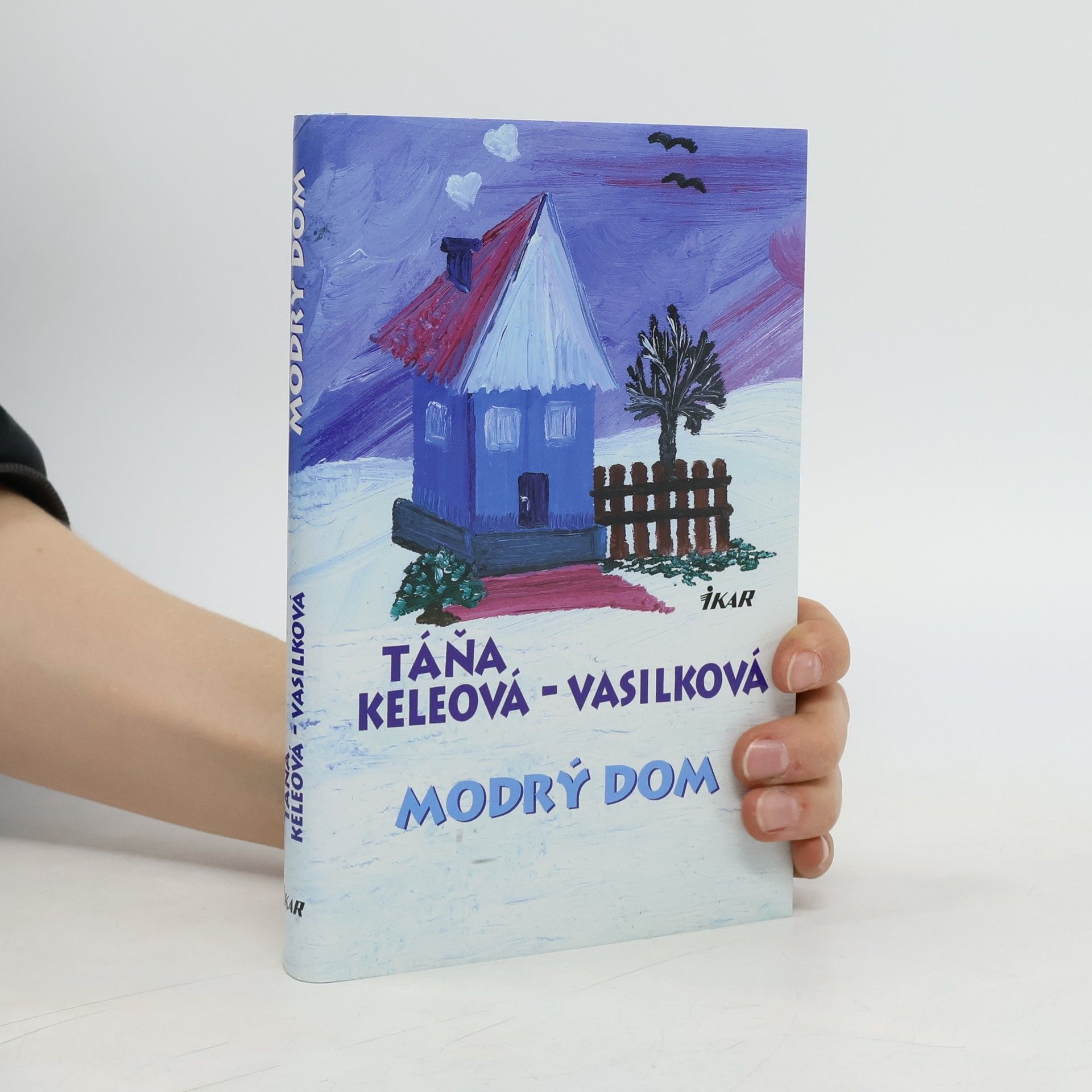 Táňa Keleová-Vasilková Modrý dom