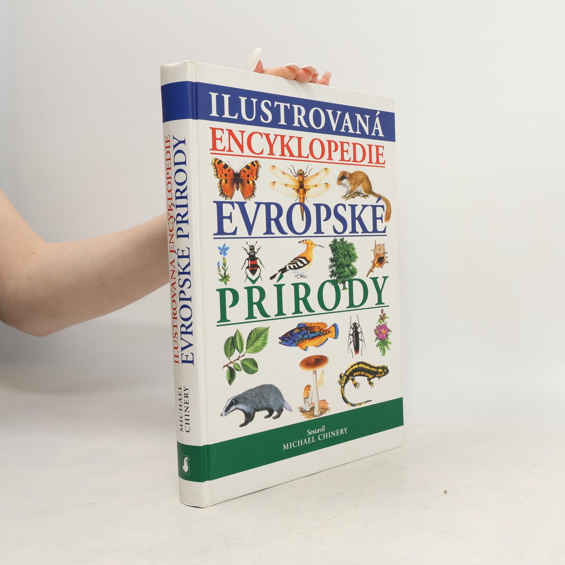 Michael Chinery Ilustrovaná encyklopedie evropské přírody