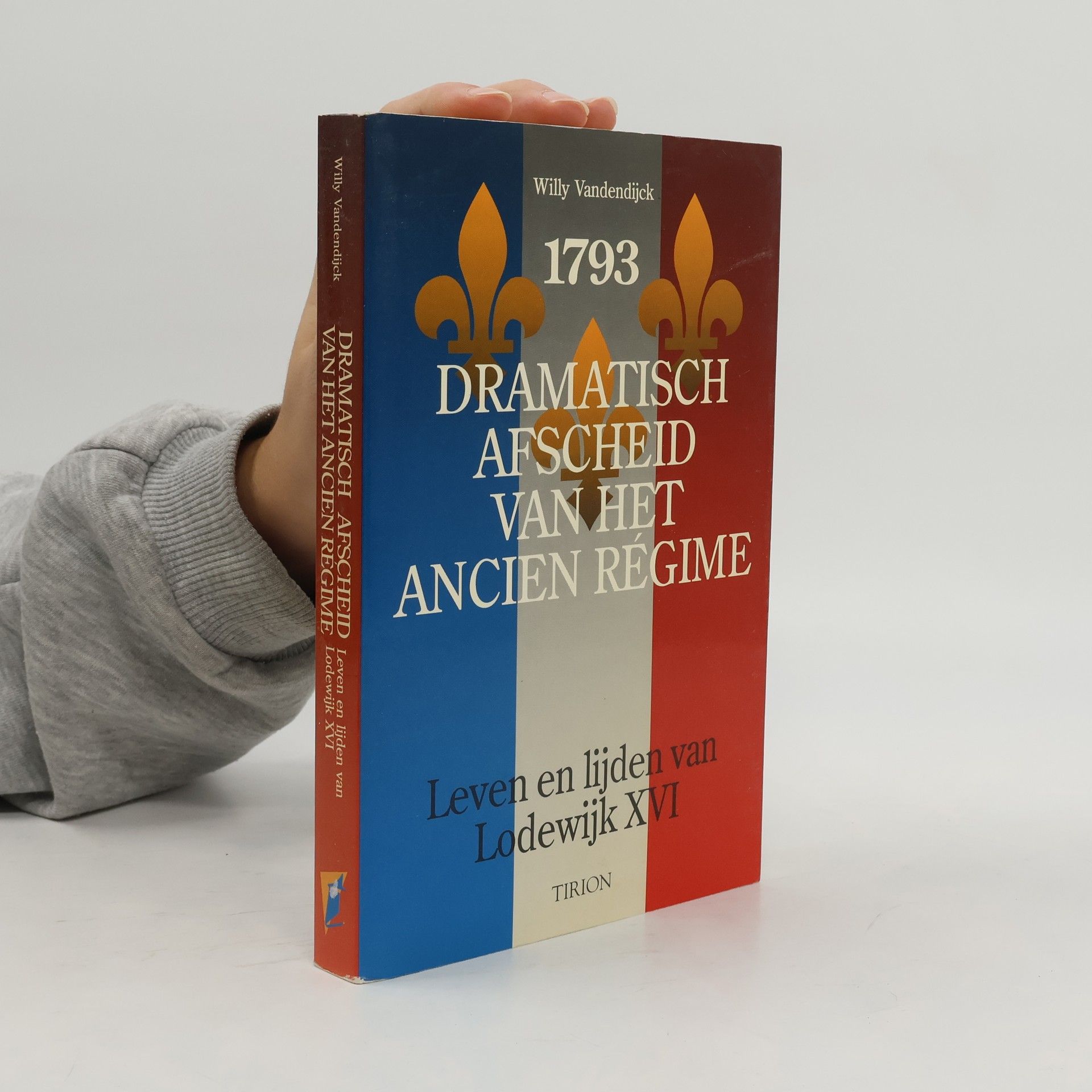 Willy Vandendijck Dramatisch afscheid van het Ancien Régime 1793