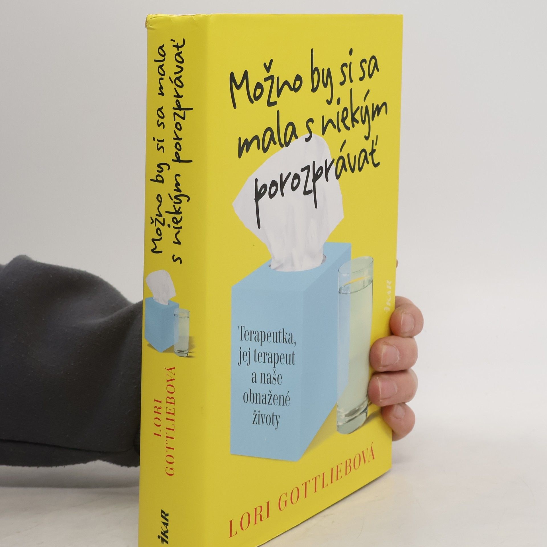 Lori Gottlieb Možno by si sa mala s niekým porozprávať