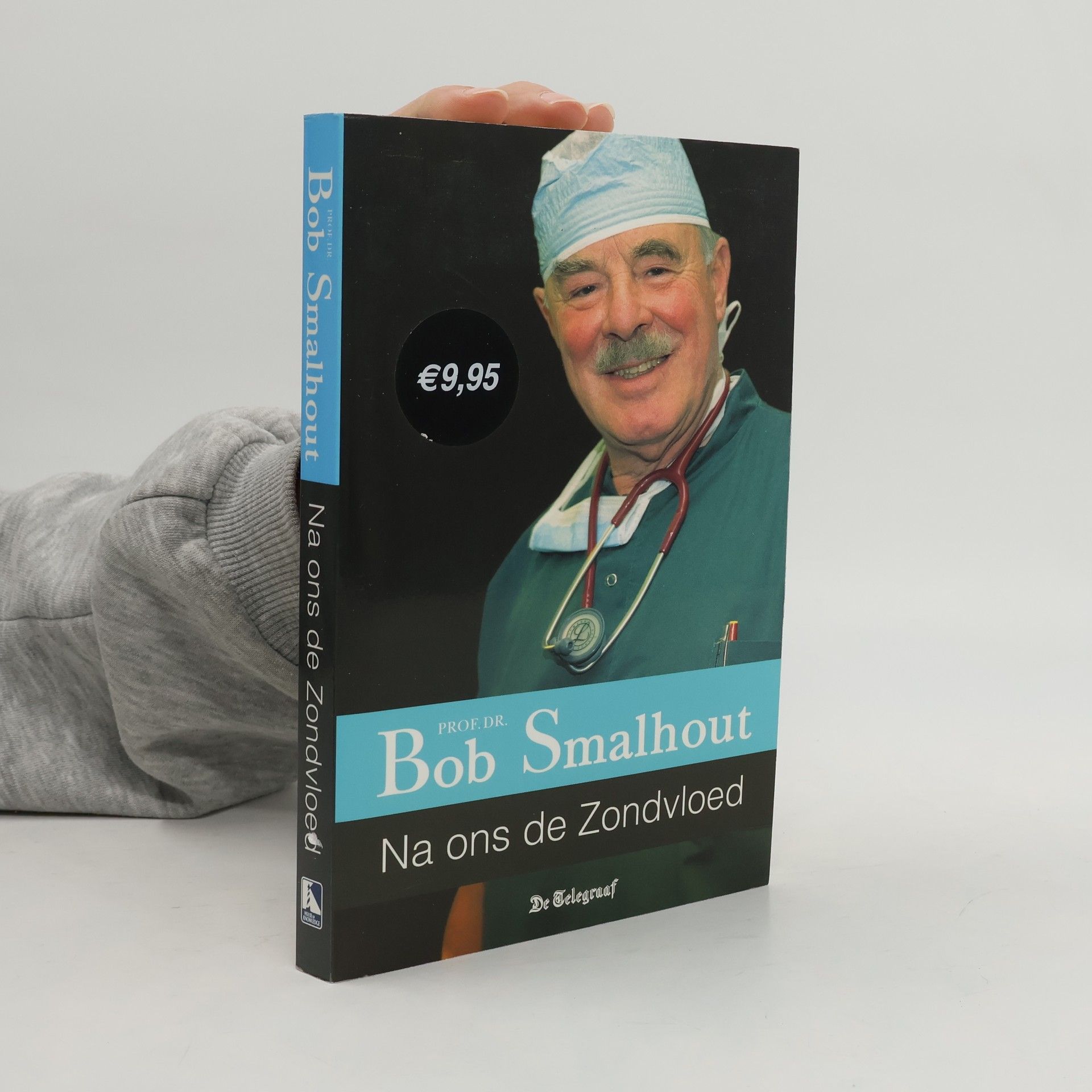Prof. dr. Bob Smalhout Na ons de Zondvloed / druk 1