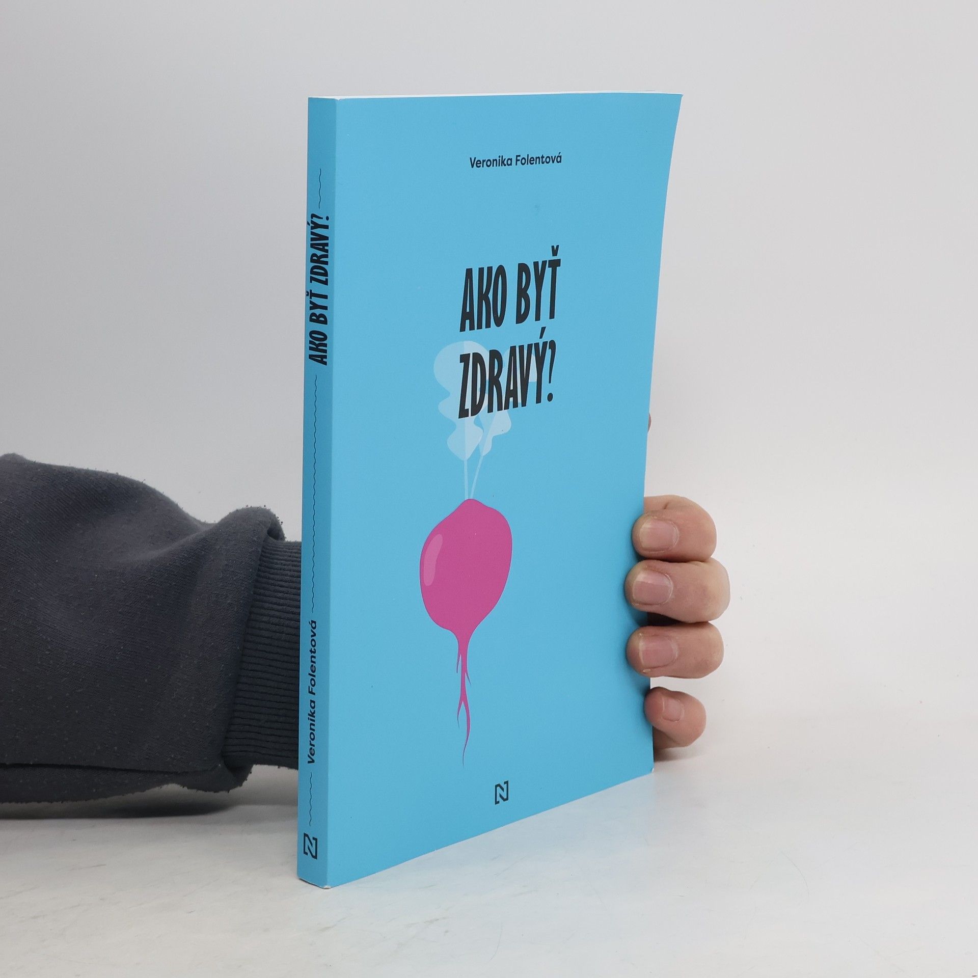 Veronika Folentová Ako byť zdravý