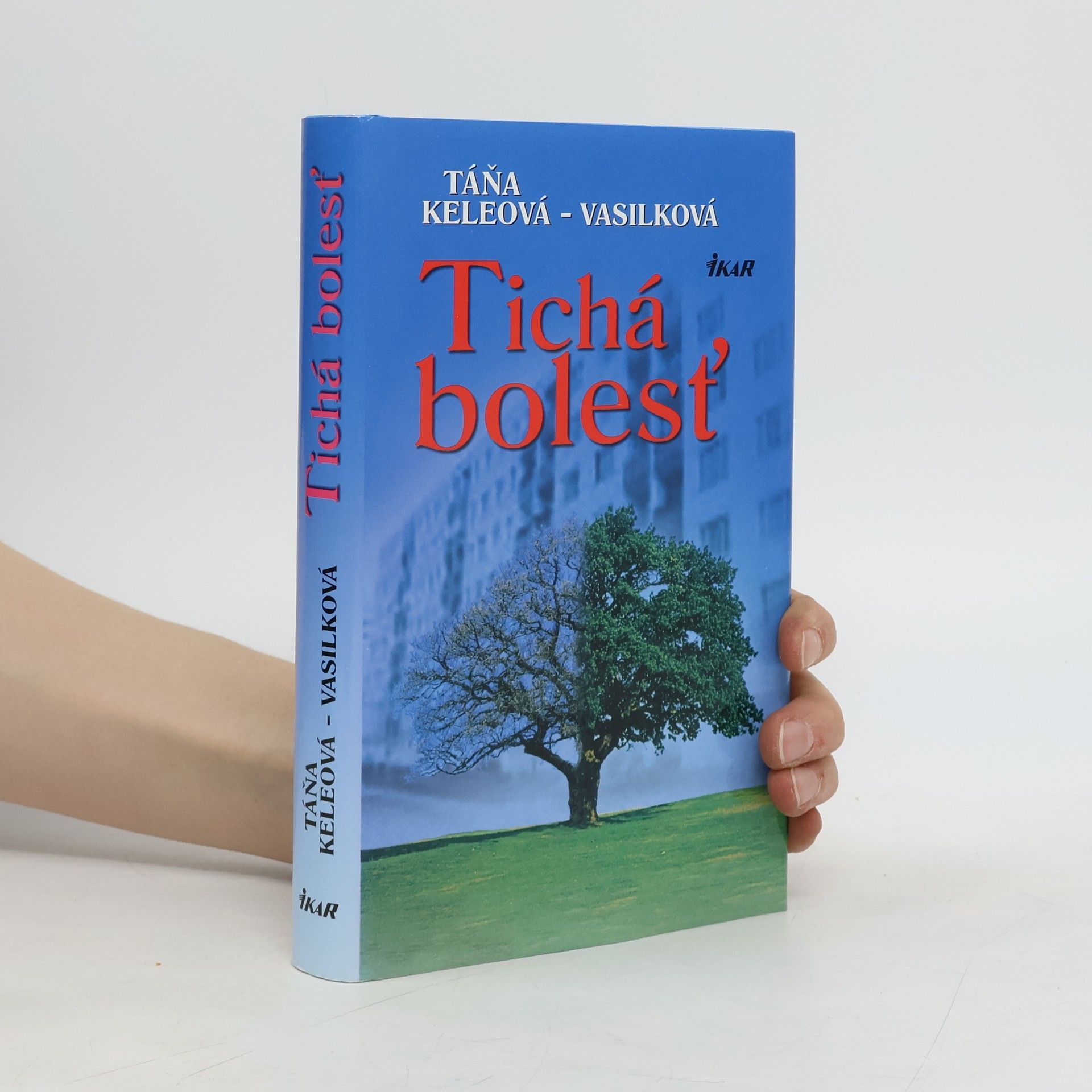 Táňa Keleová-Vasilková Tichá bolesť