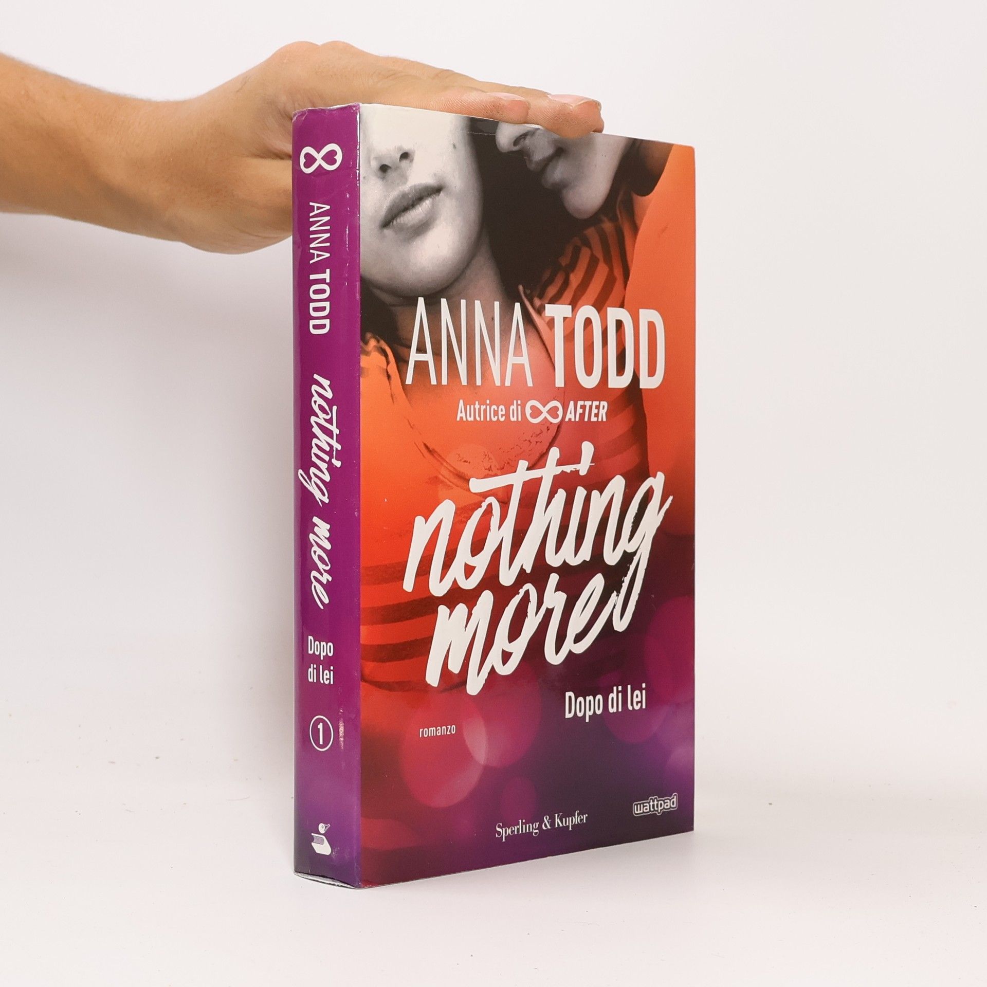Anna Todd Dopo di lei. Nothing More - Romanzo
