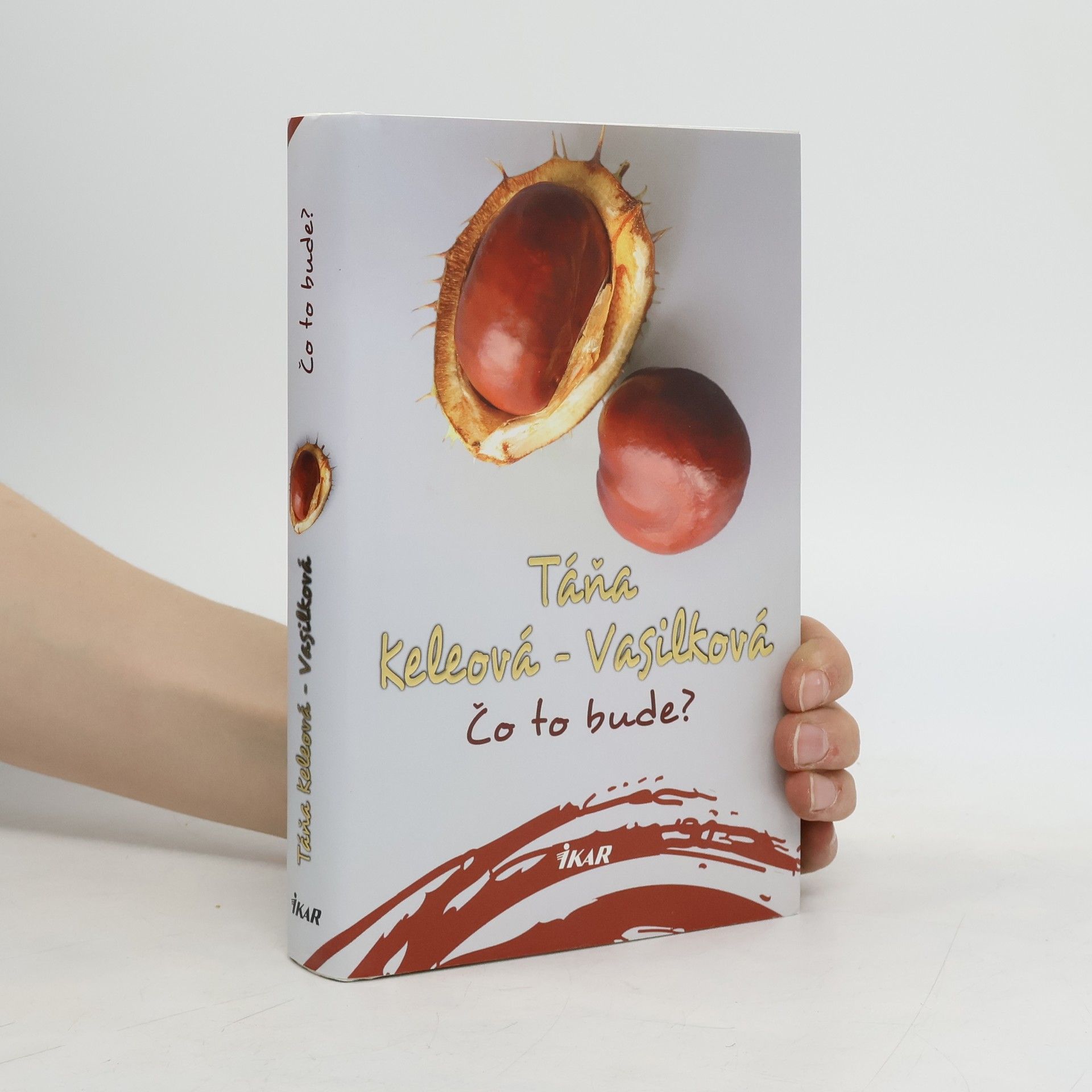 Táňa Keleová-Vasilková Čo to bude?