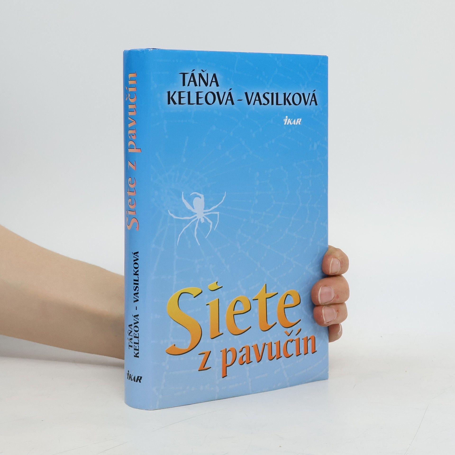 Táňa Keleová-Vasilková Siete z pavučín