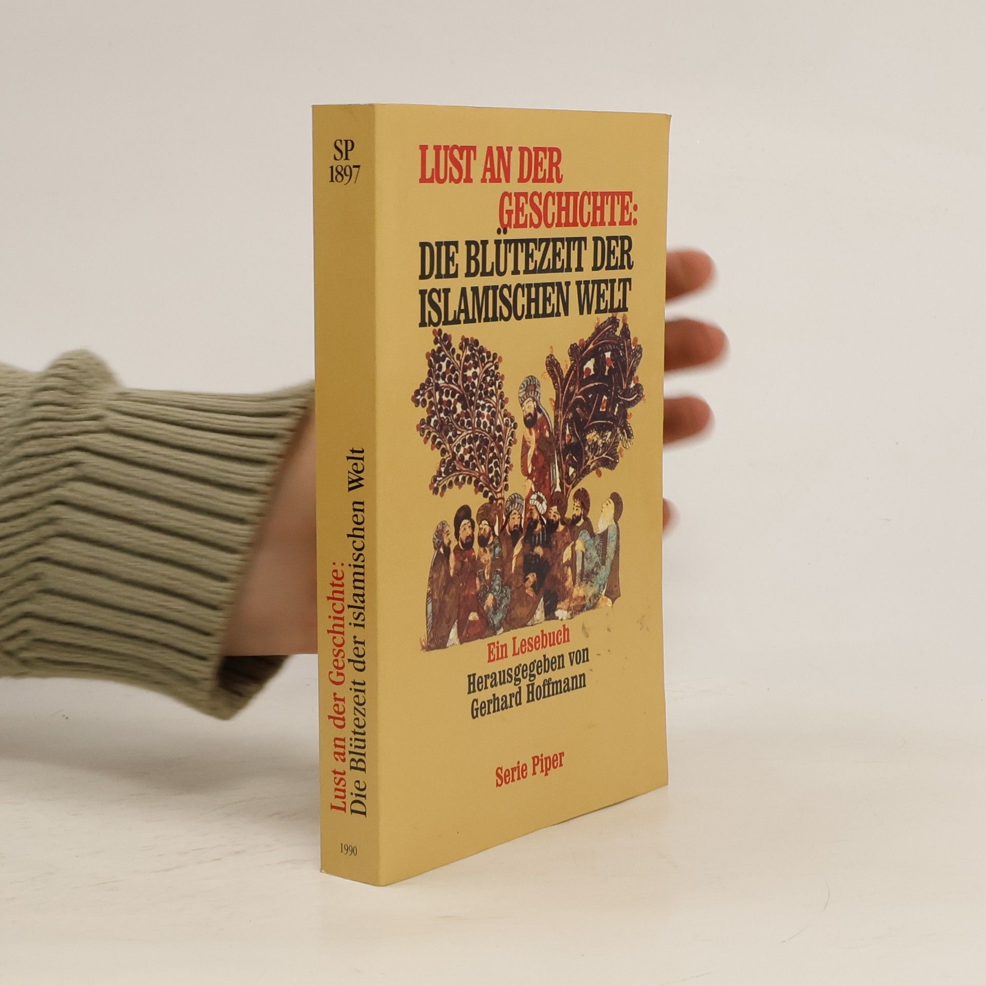 Gerhard Hoffmann Lust an der Geschichte: Die Blütezeit der islamischen Welt